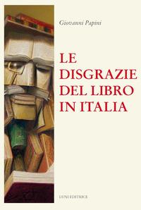 Vorderes Coverbild Le disgrazie del libro in Italia