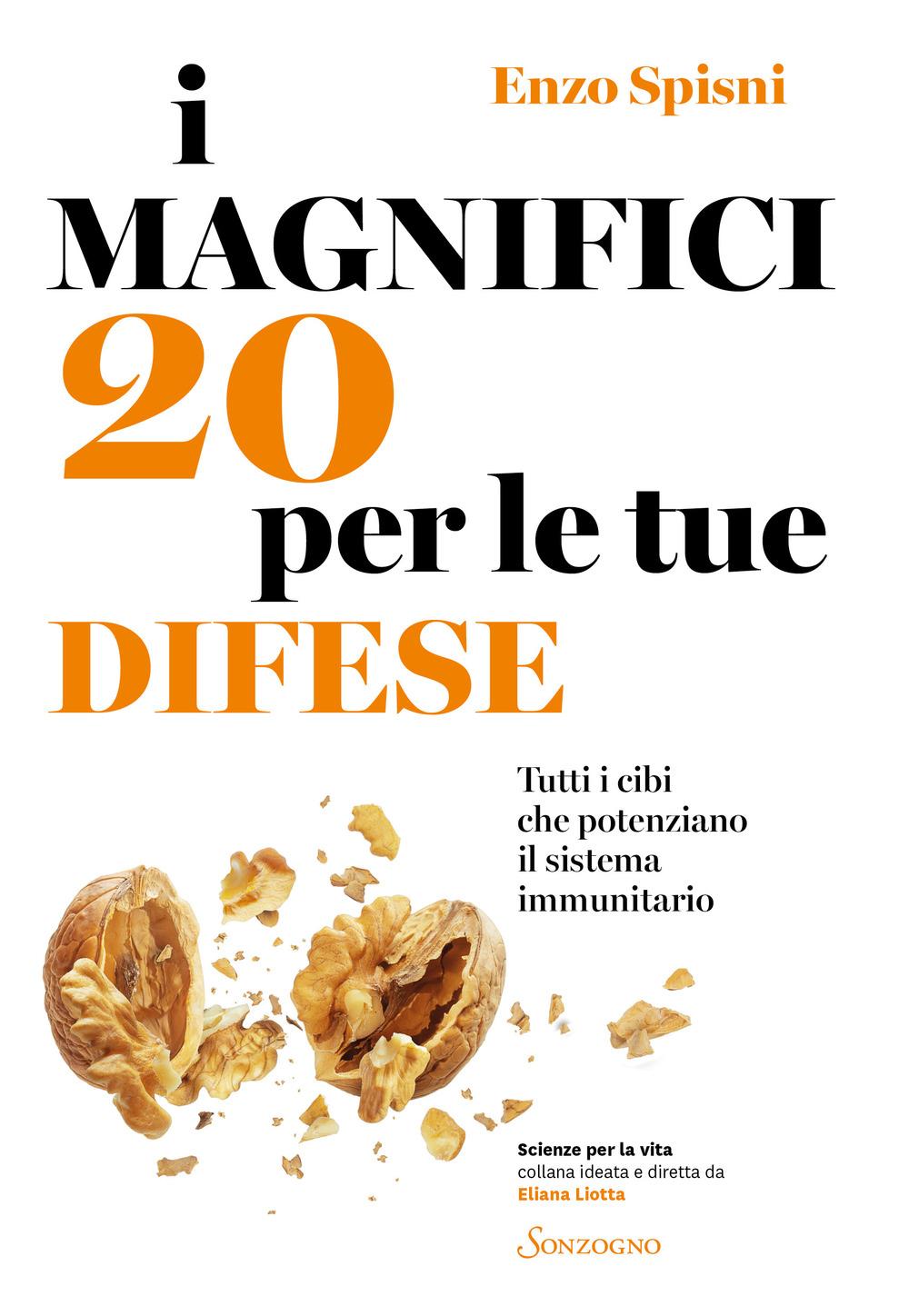 Vorderes Coverbild I magnifici 20 per le tue difese. Tutti i cibi che potenziano il sistema immunitario