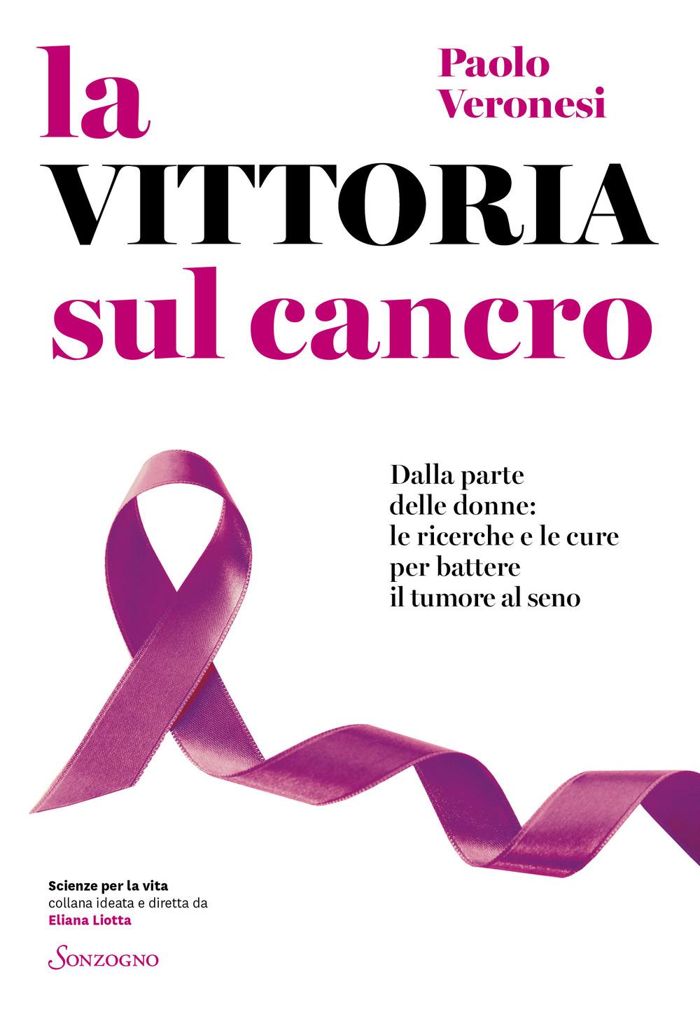 Vorderes Coverbild La vittoria sul cancro. Dalla parte delle donne: tutte le cure per battere il tumore al seno