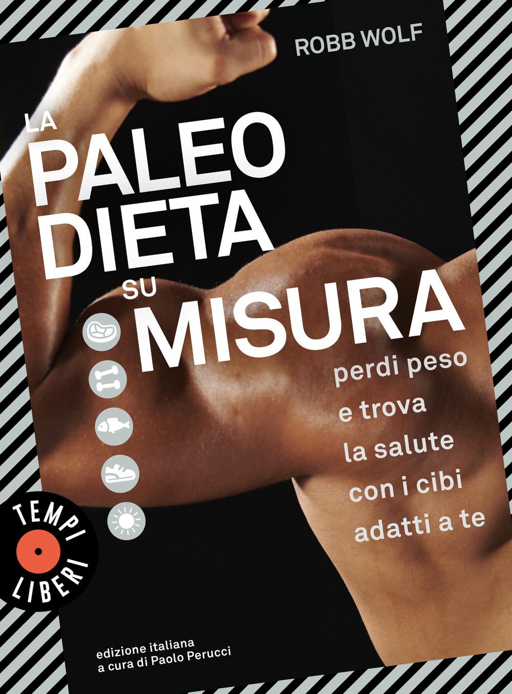 Vorderes Coverbild La paleo dieta su misura. Perdi peso e trova la salute con i cibi adatti a te