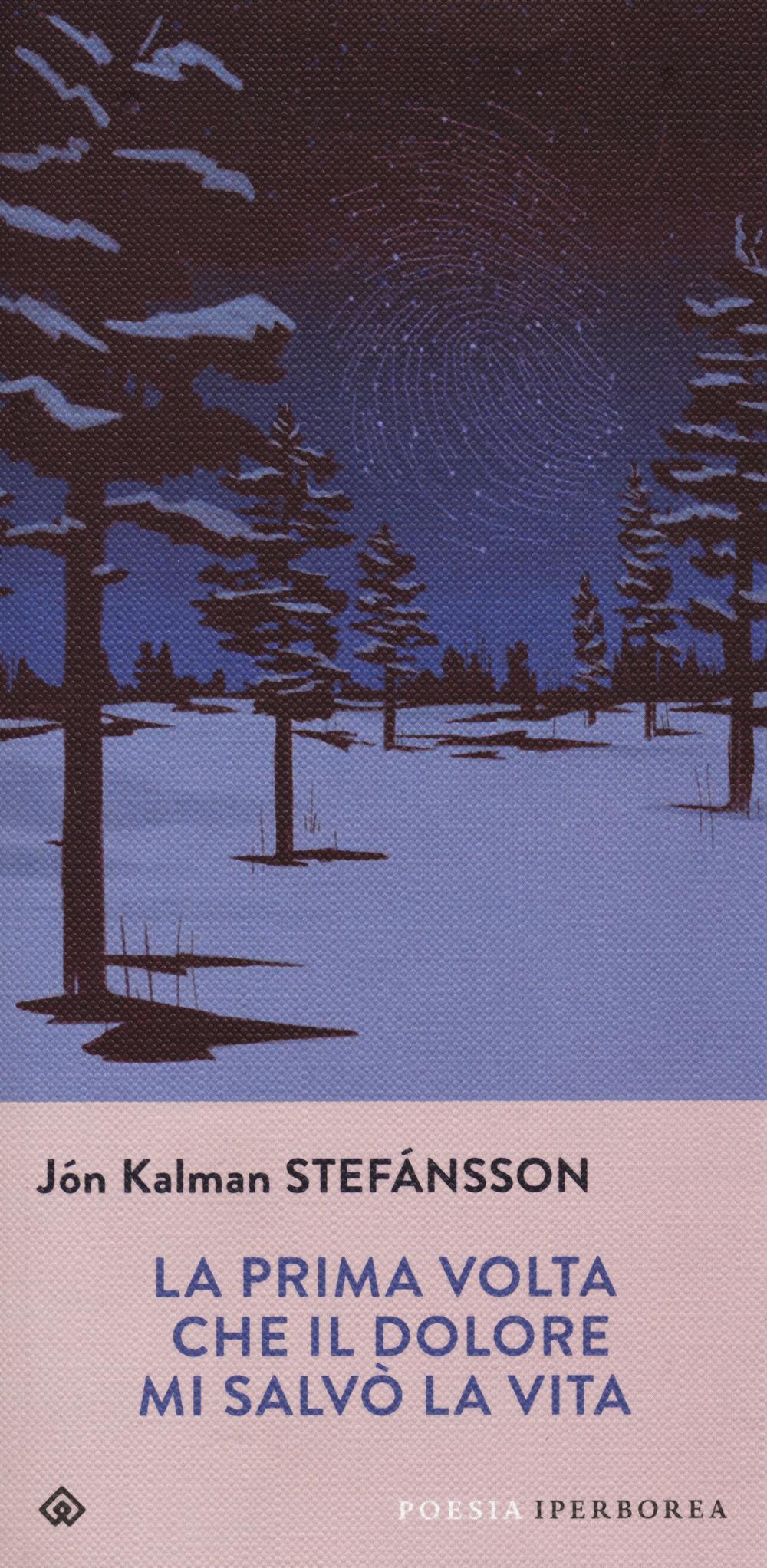 Vorderes Coverbild La prima volta che il dolore mi salvò la vita. Testo islandese a fronte