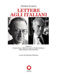 Vorderes Coverbild Lettere agli italiani. Lettere a Cesare Cases, Alberto Carocci, Giudo Aristarco, Aldo Zanardo, Elsa Morante