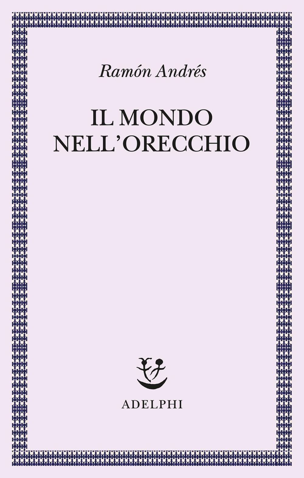 Vorderes Coverbild Il mondo nell'orecchio. La nascita della musica nella cultura