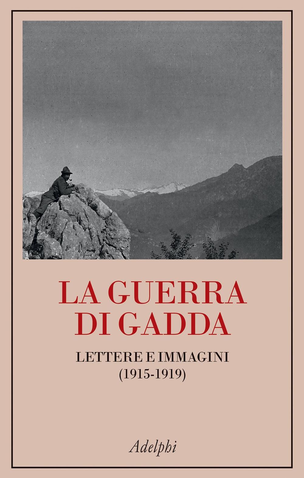 Vorderes Coverbild La guerra di Gadda. Lettere e immagini (1915-1919)