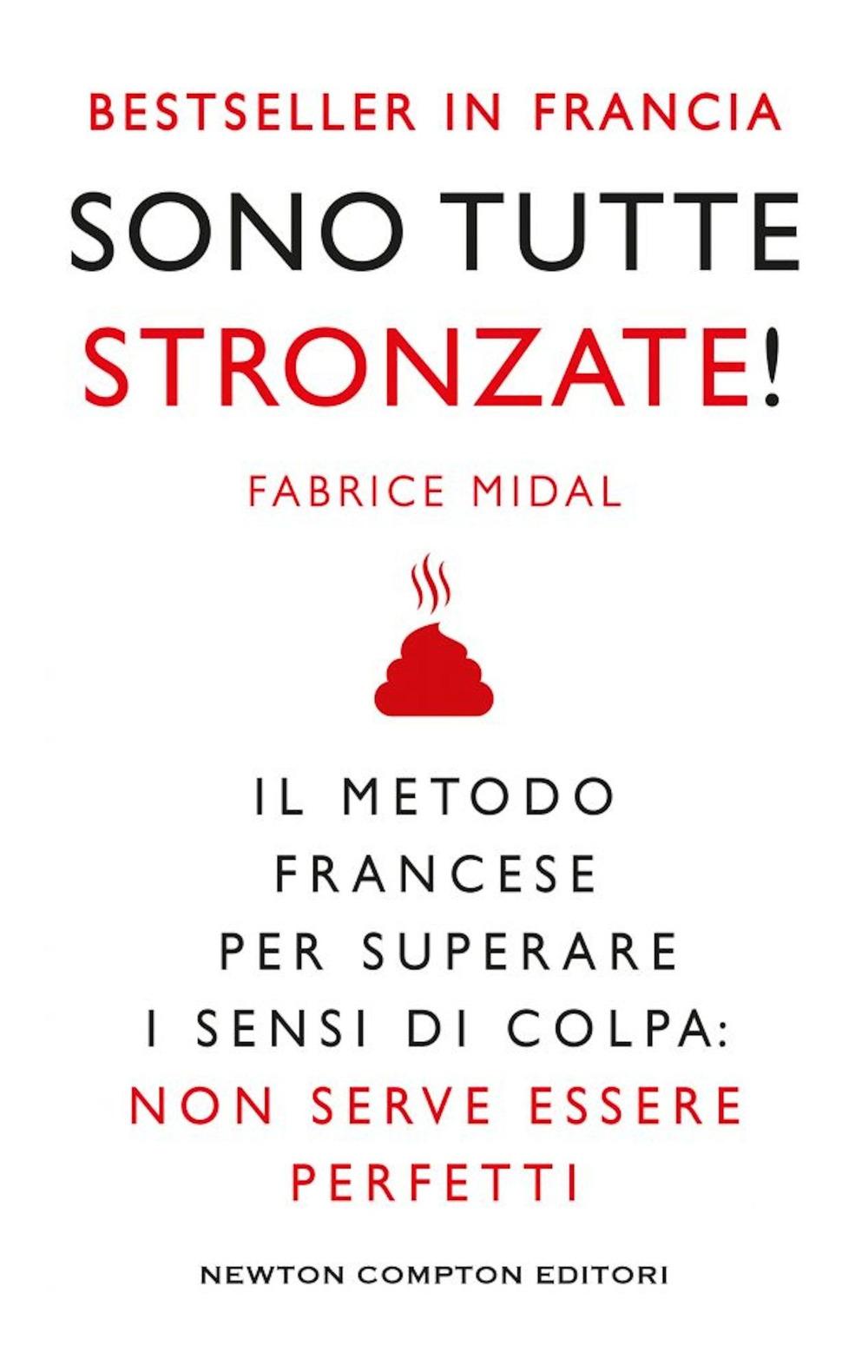 Vorderes Coverbild Sono tutte stronzate! Il metodo francese per superare il senso di colpa: non serve essere perfetti