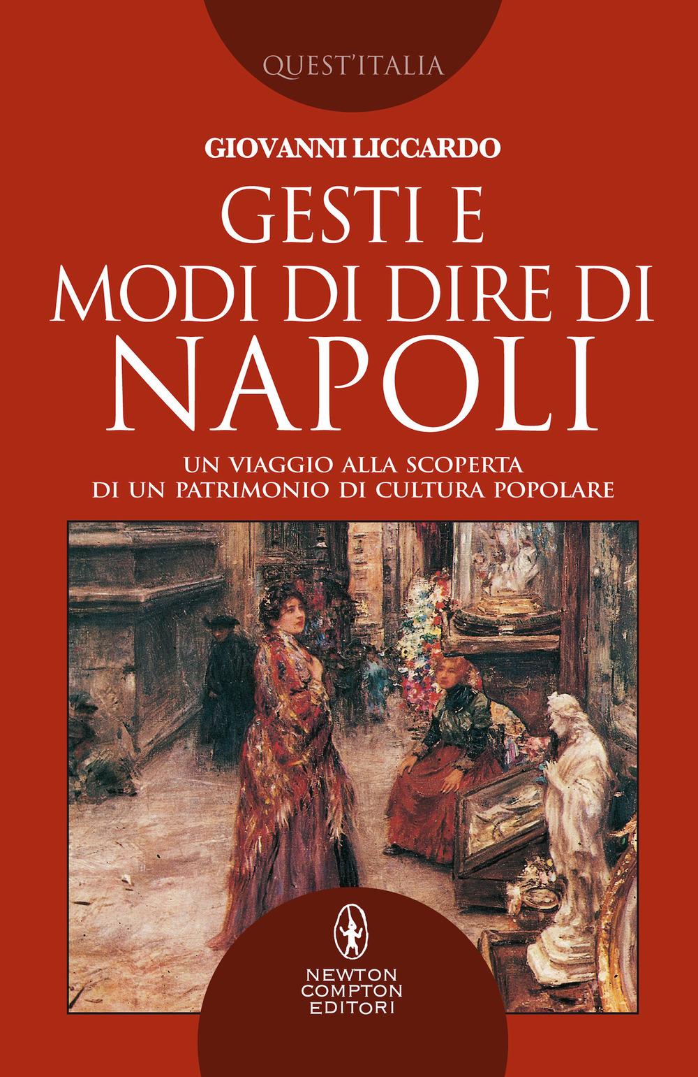 Vorderes Coverbild Gesti e modi di dire di Napoli. Un viaggio alla scoperta di un patrimonio di cultura popolare