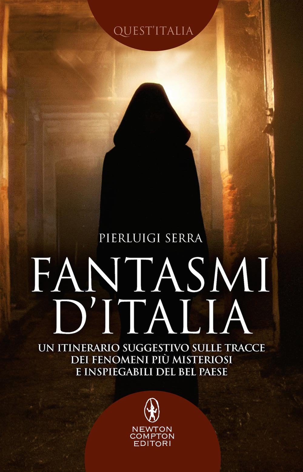 Vorderes Coverbild Fantasmi d'Italia. Un itinerario suggestivo sulle tracce dei fenomeni più misteriosi e inspiegabili del Bel Paese