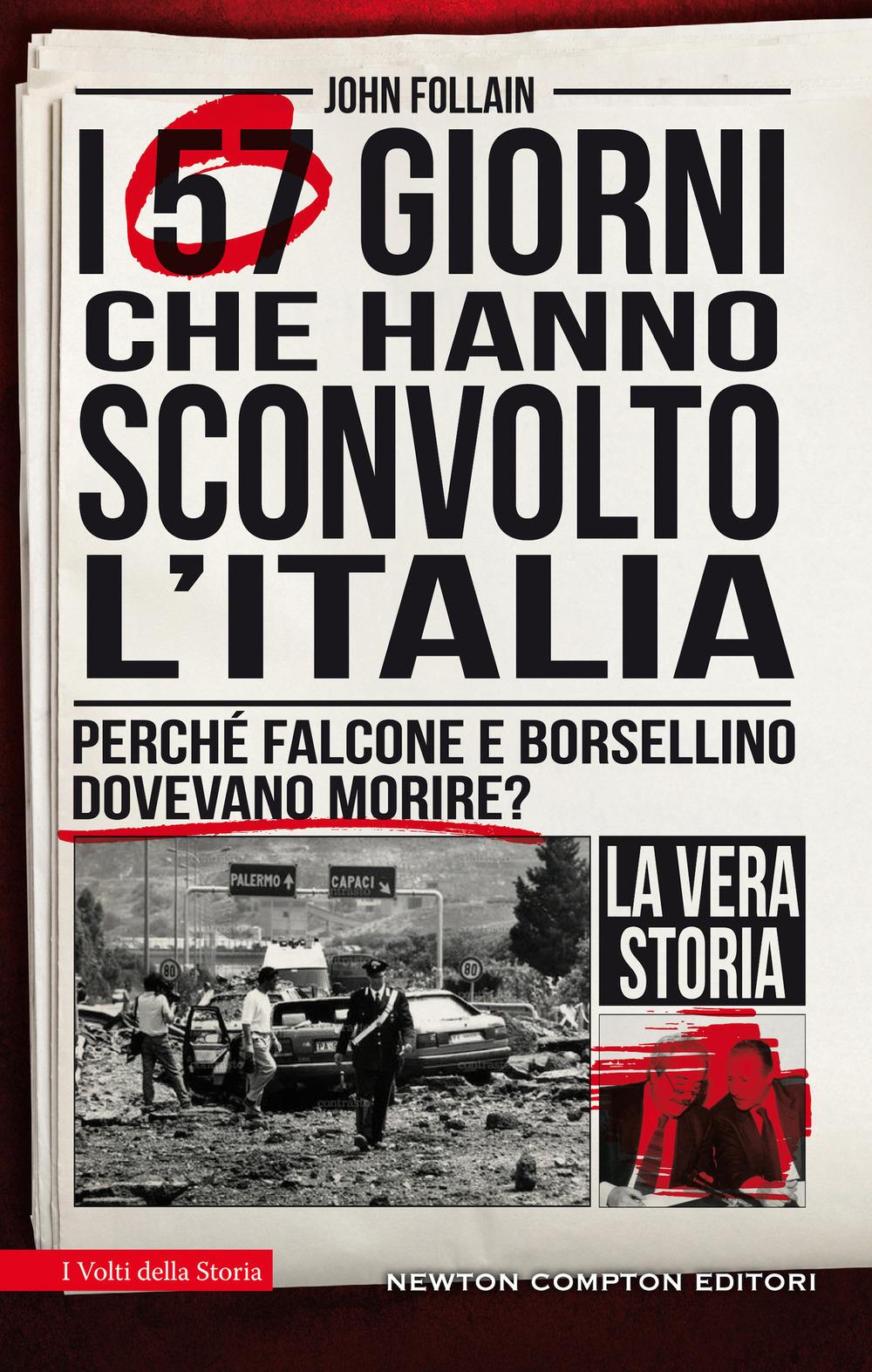 Vorderes Coverbild I 57 giorni che hanno sconvolto l'Italia. Perché Falcone e Borsellino dovevano morire?