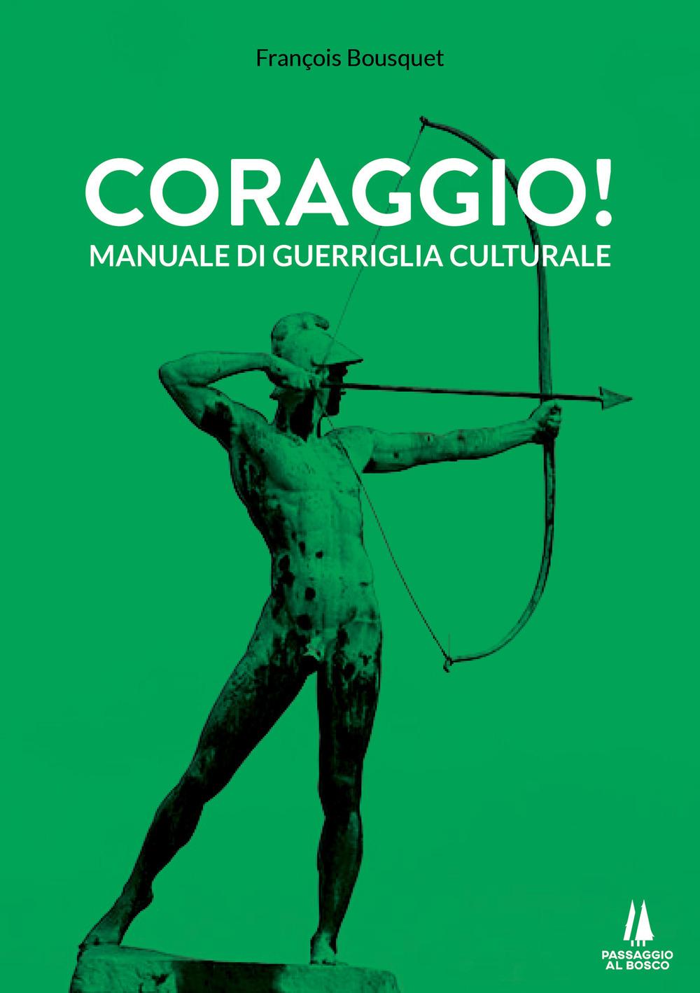Vorderes Coverbild Coraggio! Manuale di guerriglia culturale
