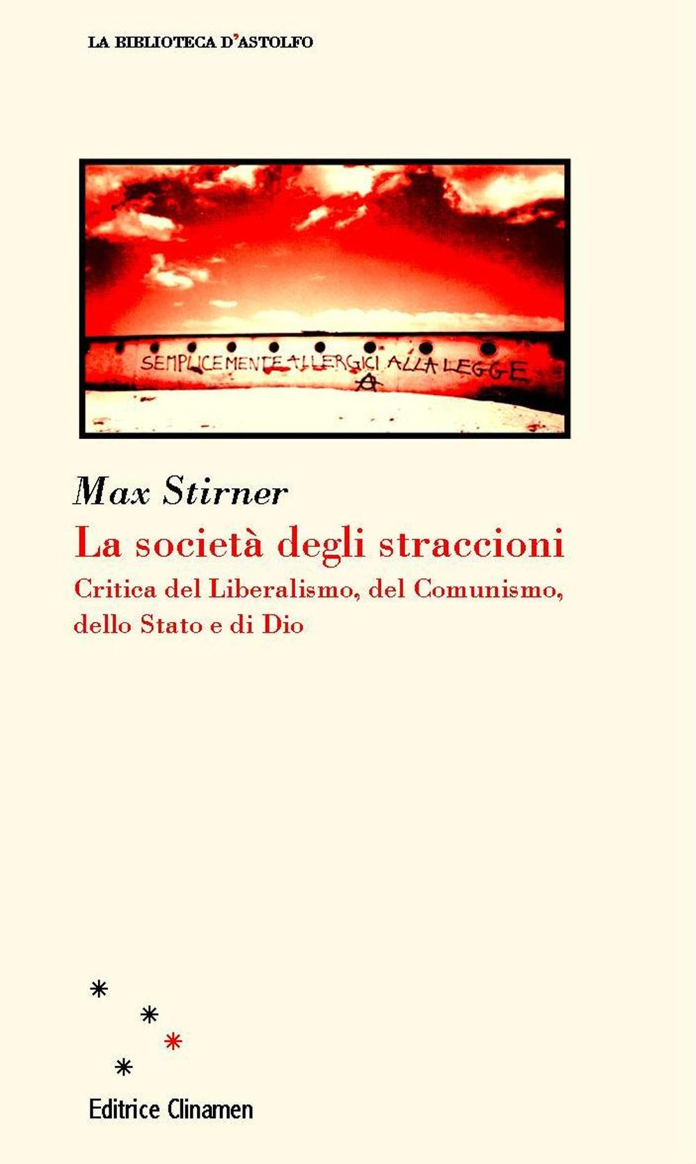 Vorderes Coverbild La società degli straccioni. Critica del liberalismo, del comunismo, dello Stato e di Dio