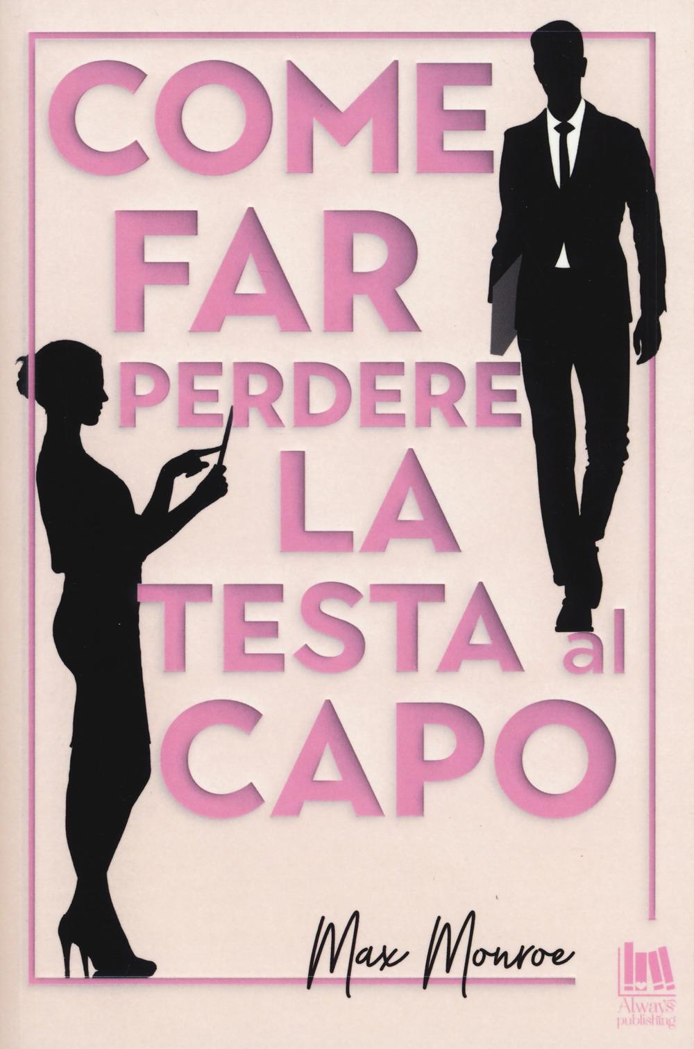 Vorderes Coverbild Come far perdere la testa al capo
