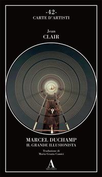 Vorderes Coverbild Marcel Duchamp. Il grande illusionista