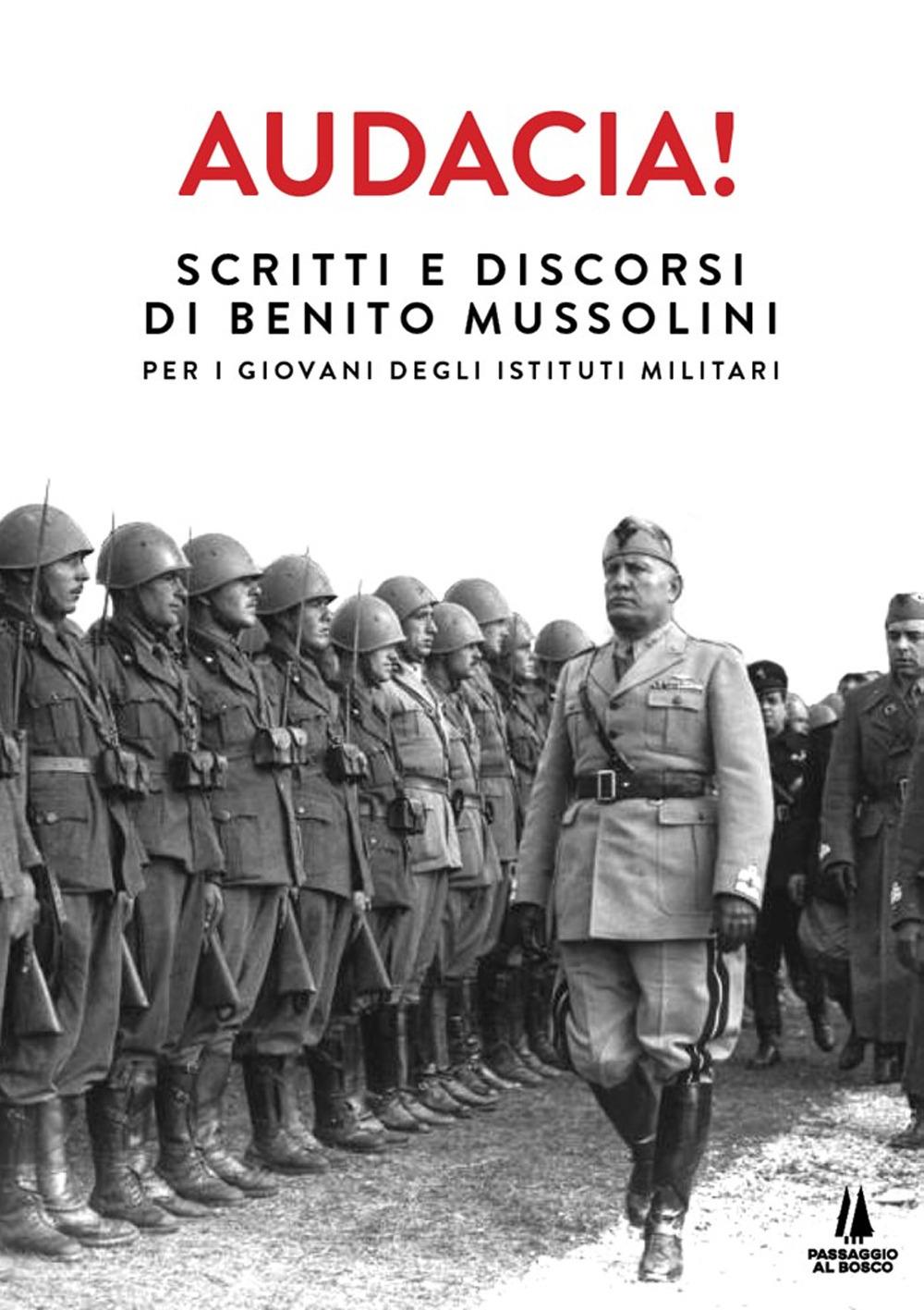 Vorderes Coverbild Audacia! Scritti e discorsi di Benito Mussolini per i giovani degli istituti militari