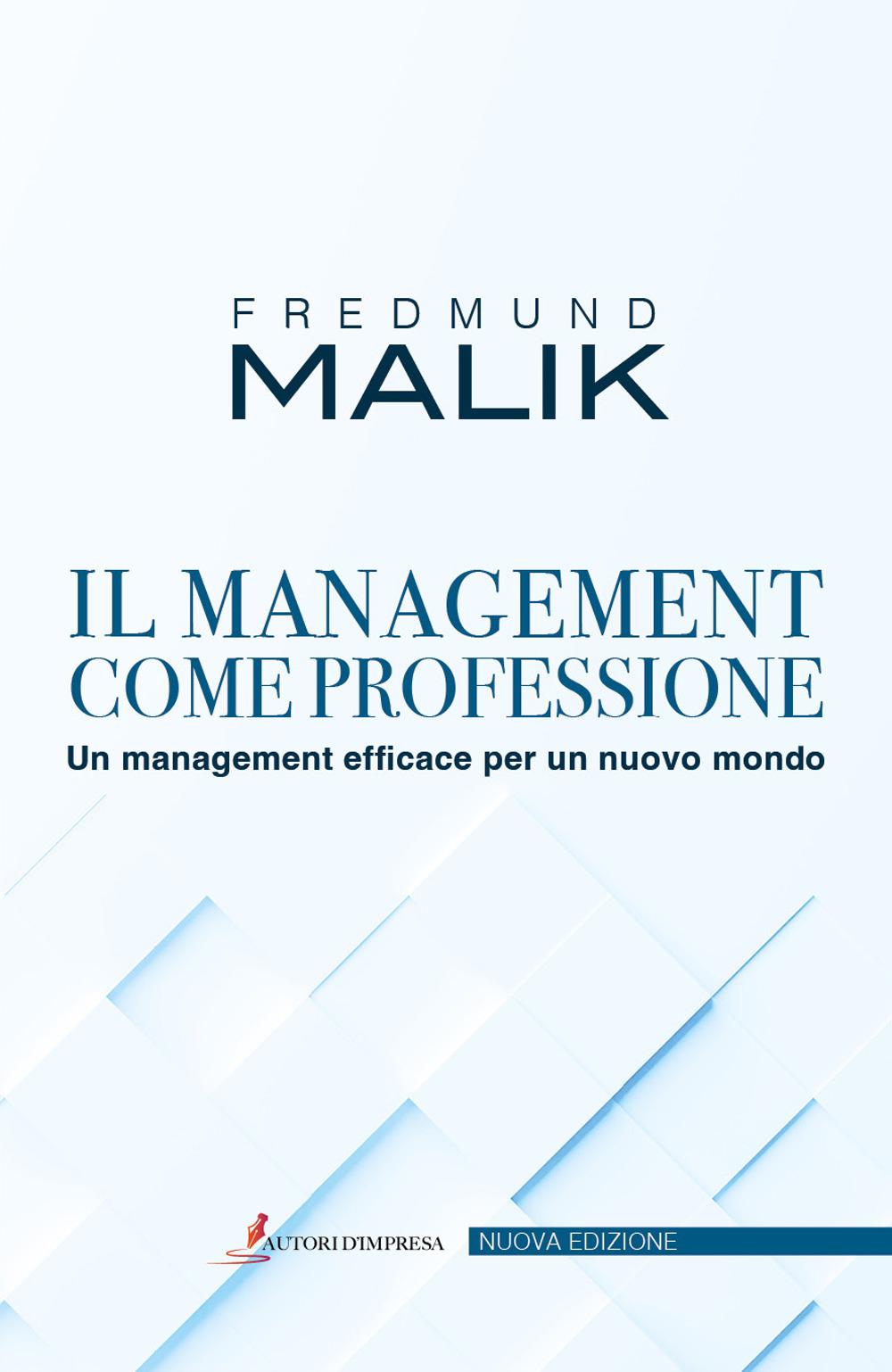 Vorderes Coverbild Il management come professione. Un management efficace per un nuovo mondo