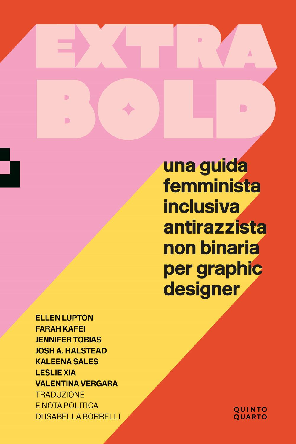 Vorderes Coverbild Extra Bold. Una guida femminista, inclusiva, antirazzista, non binaria per graphic designer