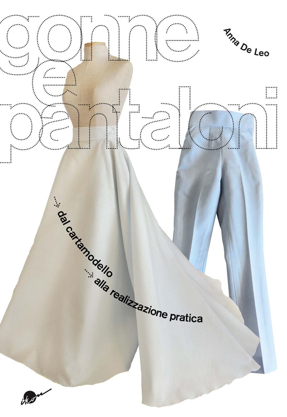 Vorderes Coverbild Gonne e pantaloni. Dal cartamodello alla realizzazione pratica