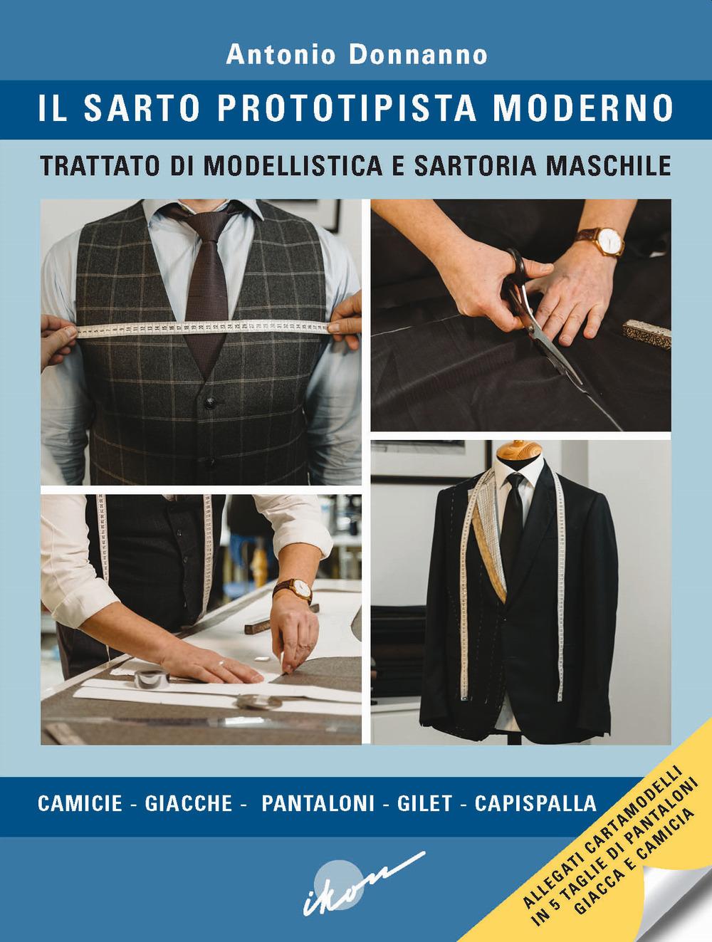 Vorderes Coverbild Il sarto prototipista moderno. Trattato di modellistica e sartoria maschile