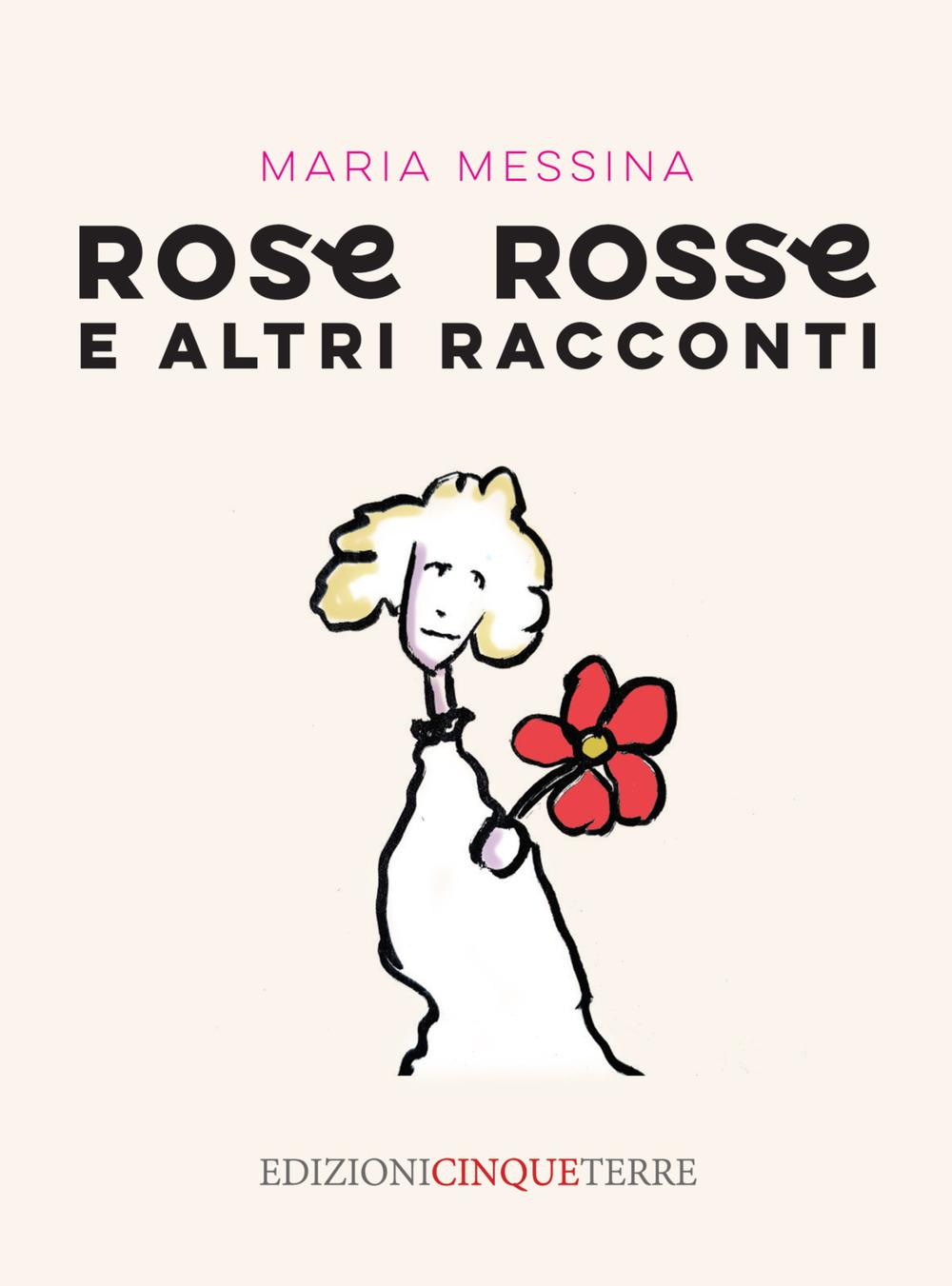 Vorderes Coverbild Rose rosse e altri racconti