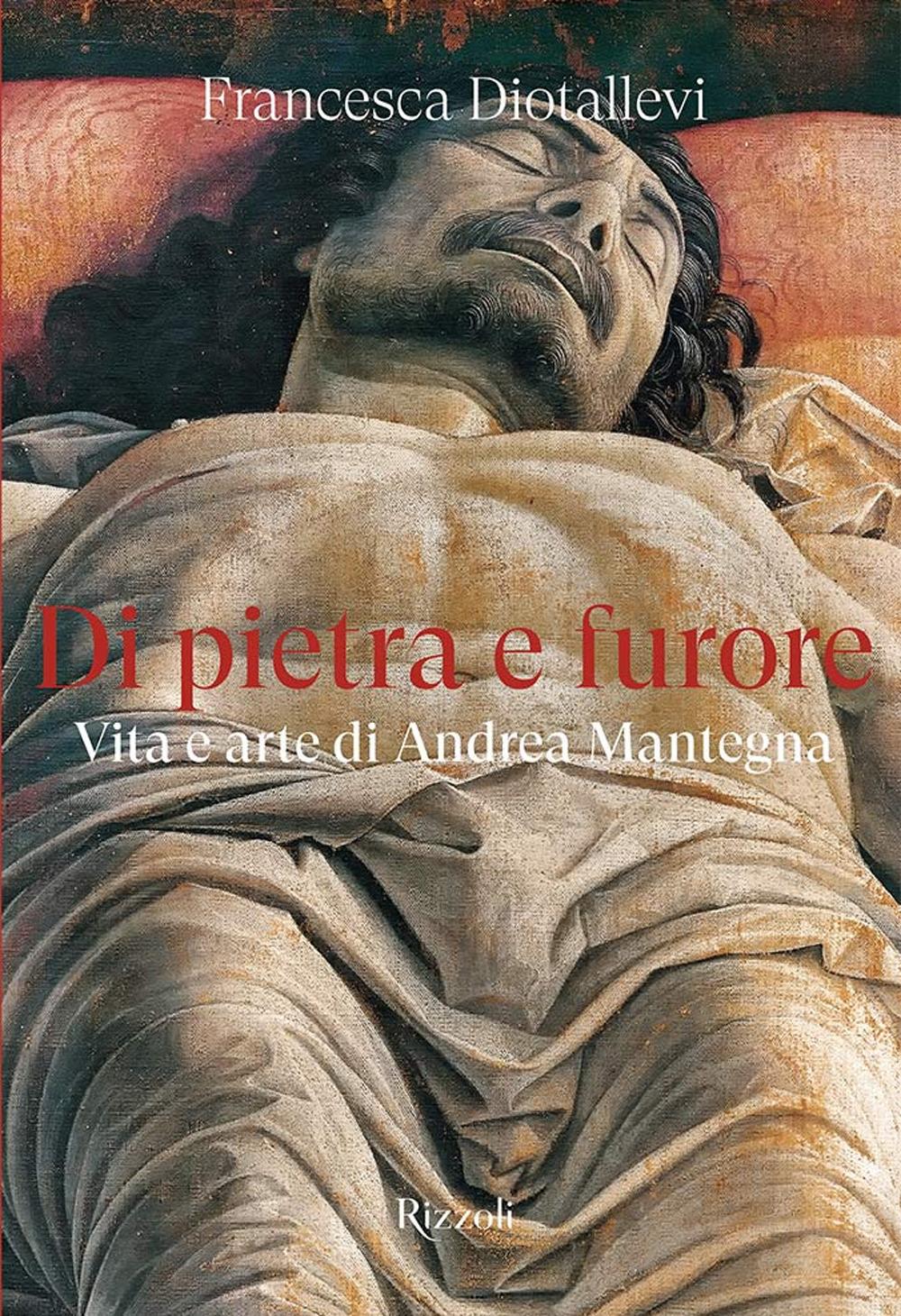 Vorderes Coverbild Di pietra e furore. Vita e arte di Andrea Mantegna