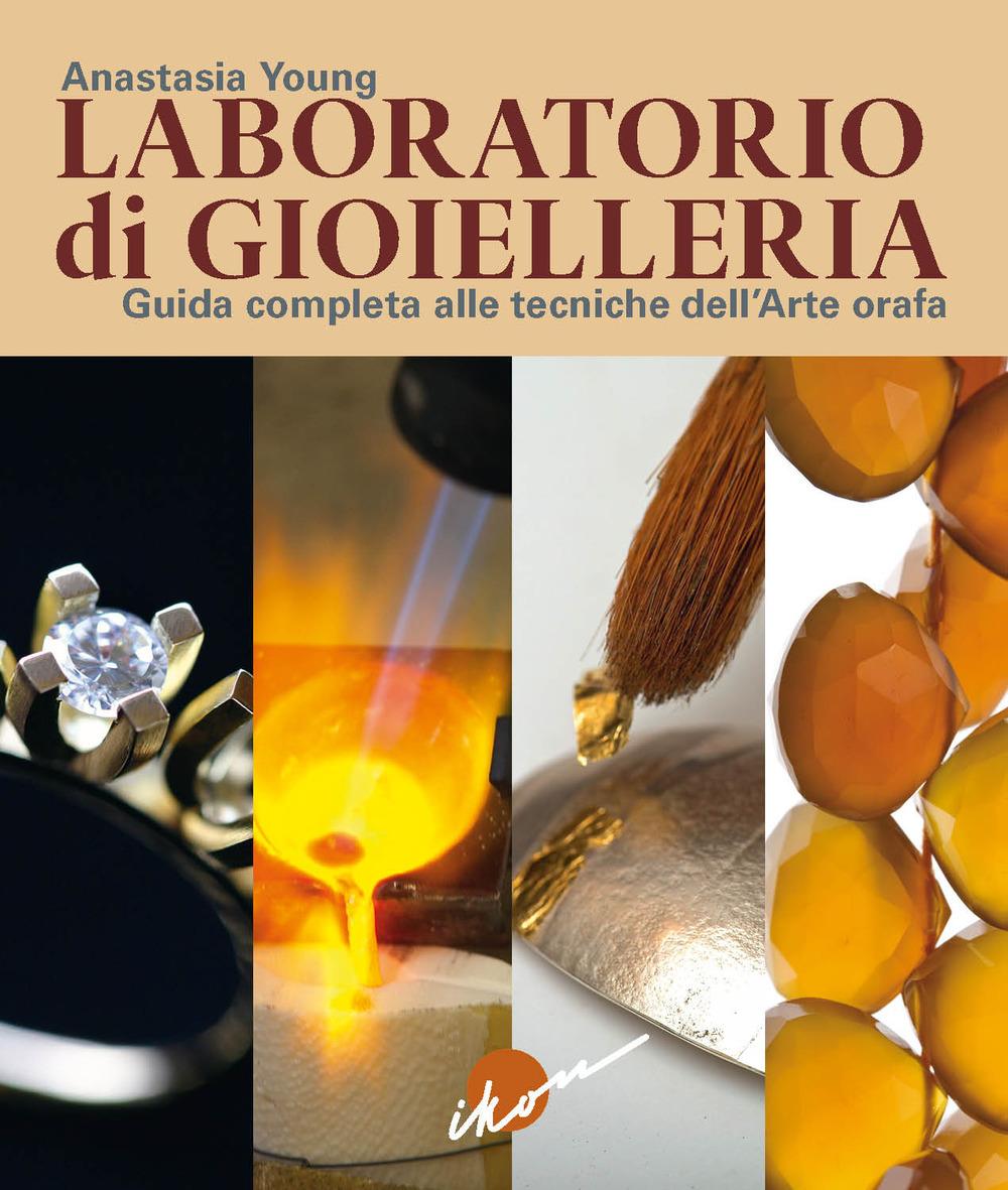 Vorderes Coverbild Laboratorio di gioielleria. Guida completa alle tecniche dell'arte orafa