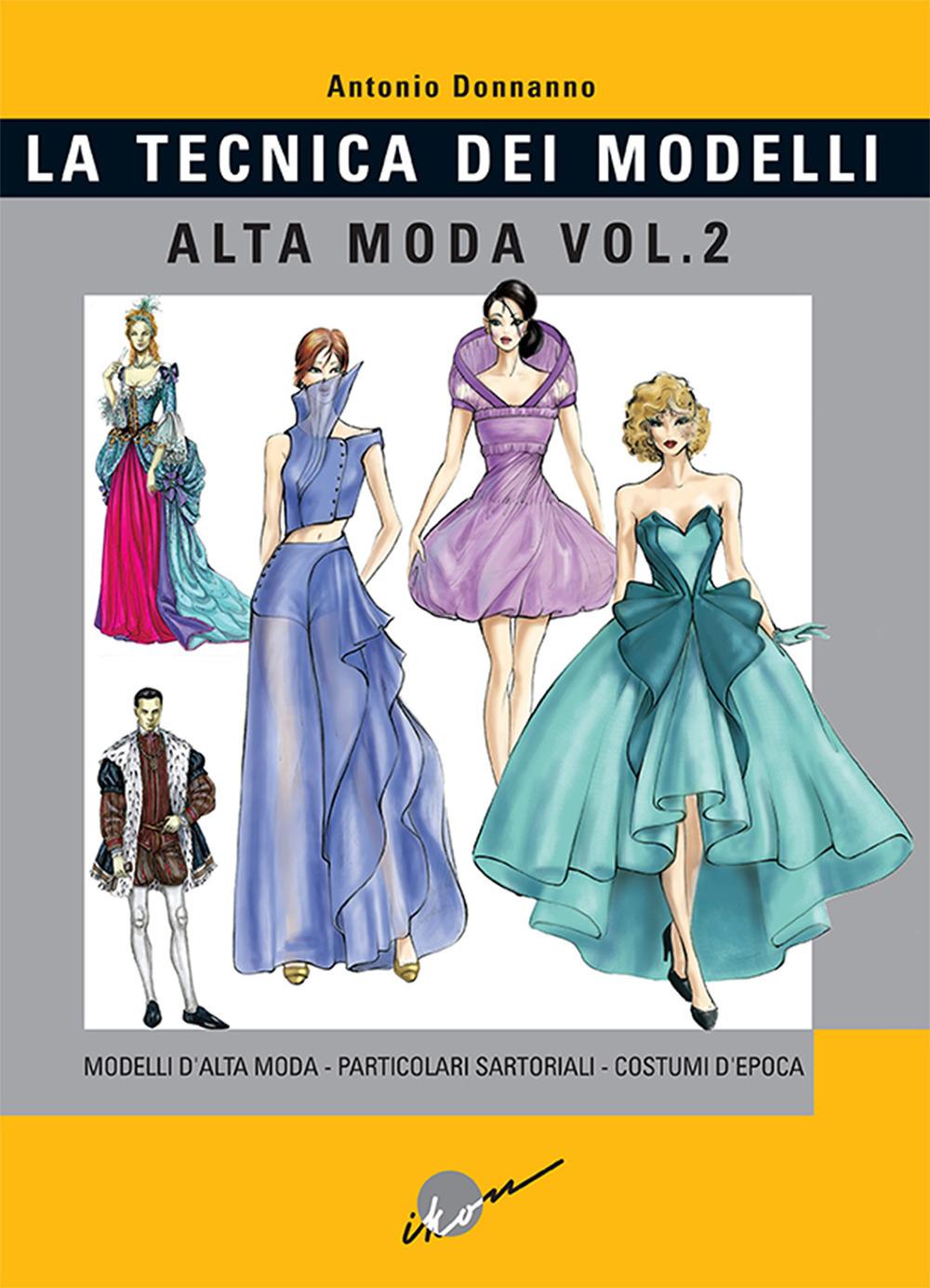 Vorderes Coverbild Modelli alta moda, particolari sartoriali, costumi d'epoca
