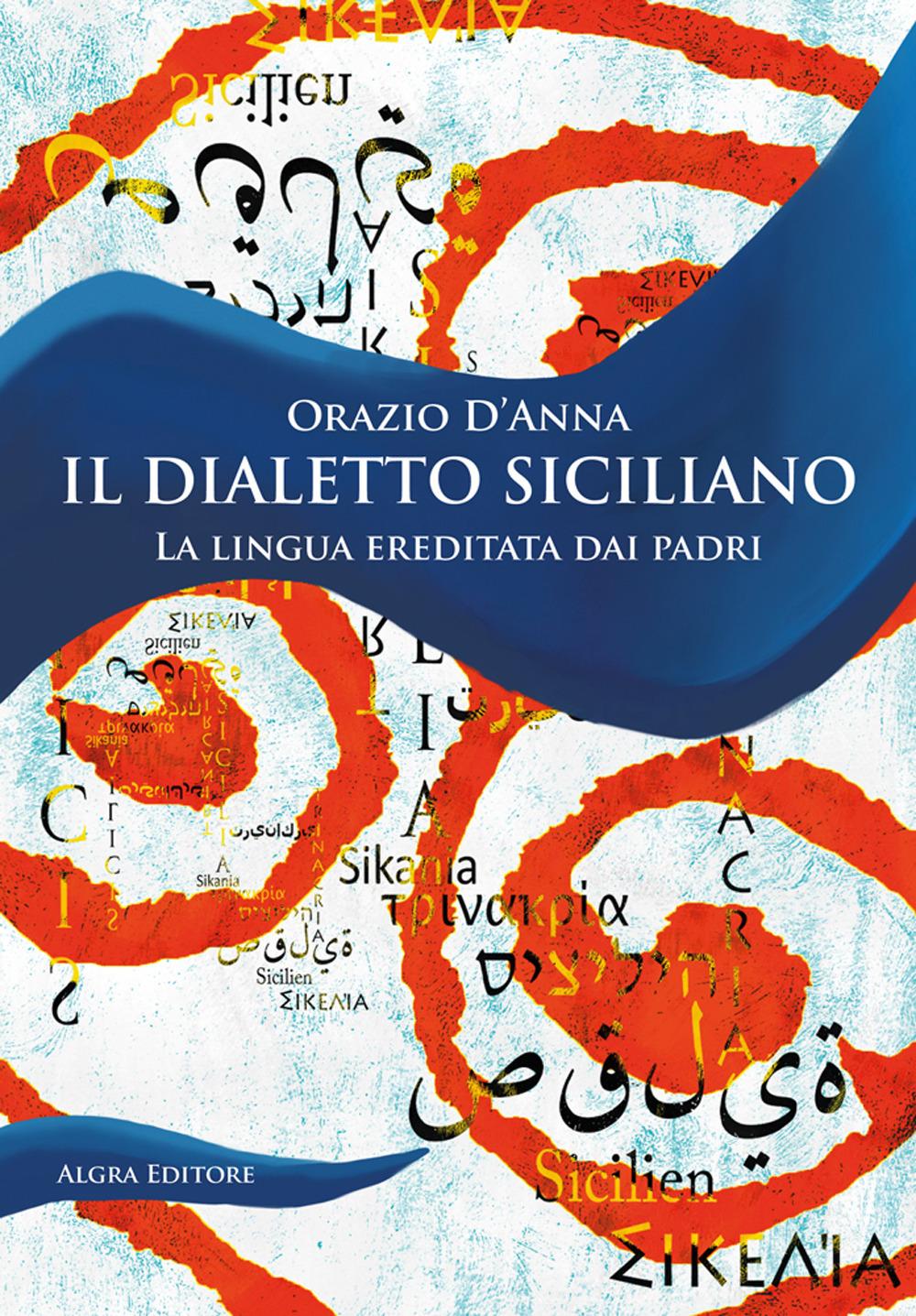 Vorderes Coverbild Il dialetto siciliano. La lingua ereditata dai padri