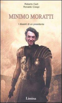 Vorderes Coverbild Minimo Moratti. I disastri di un presidente
