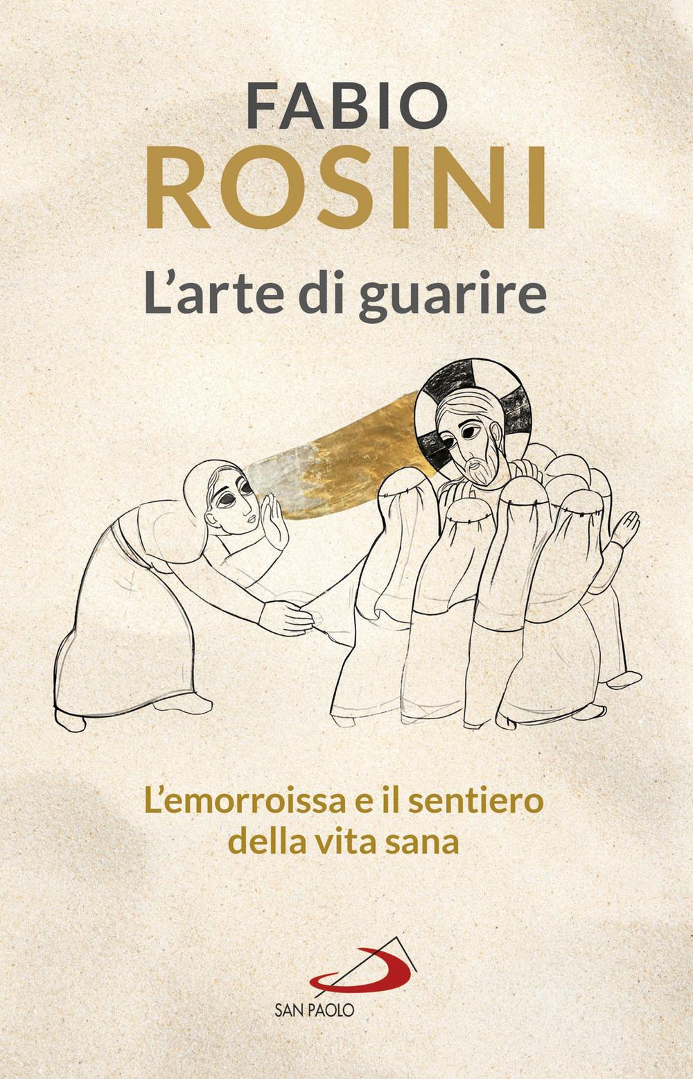 Vorderes Coverbild L' arte di guarire. L'emorroissa e il sentiero della vita sana
