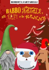 Vorderes Coverbild Babbo Natale, gli elfi e le renne