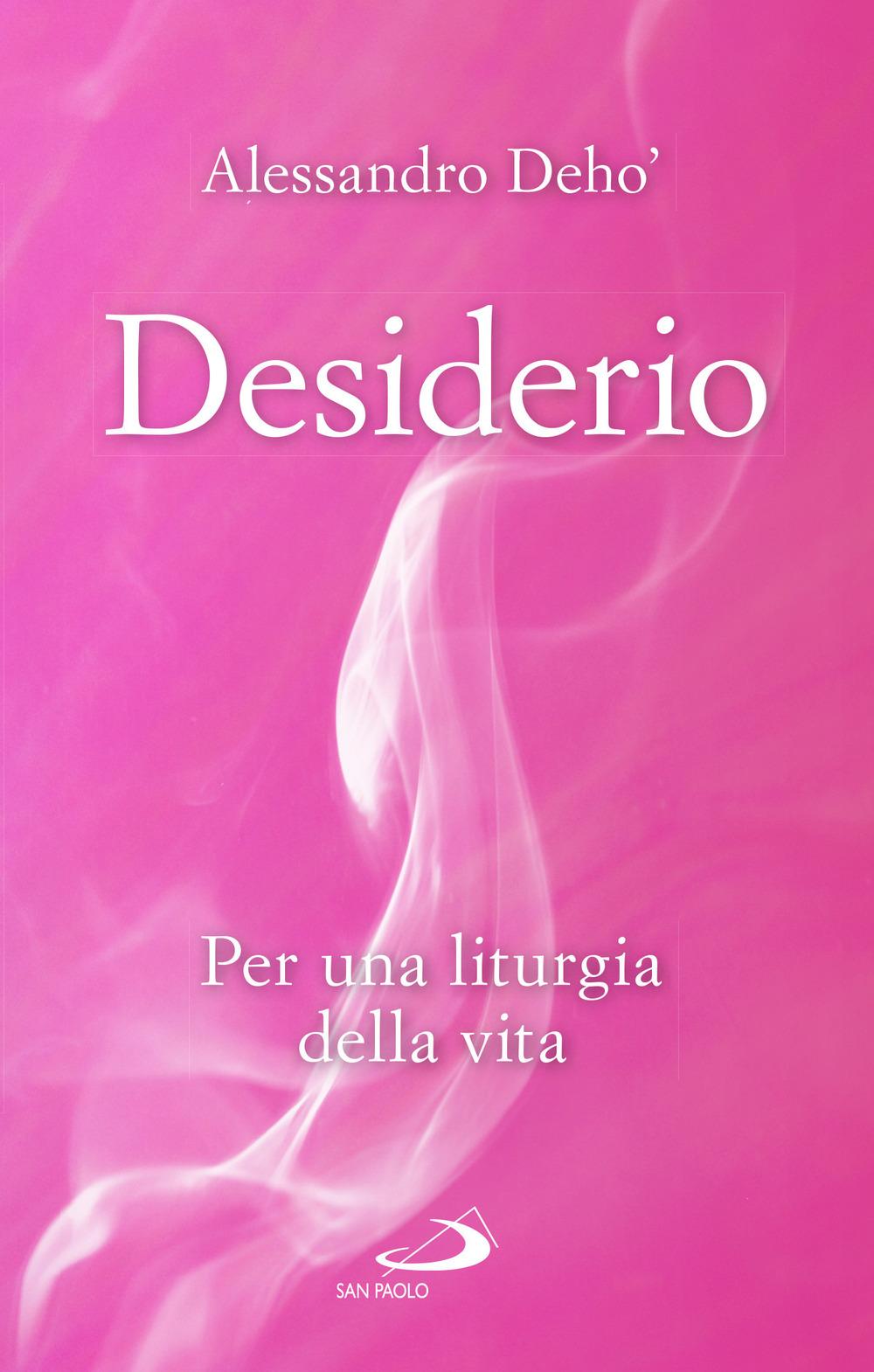 Vorderes Coverbild Desiderio. Per una liturgia della vita
