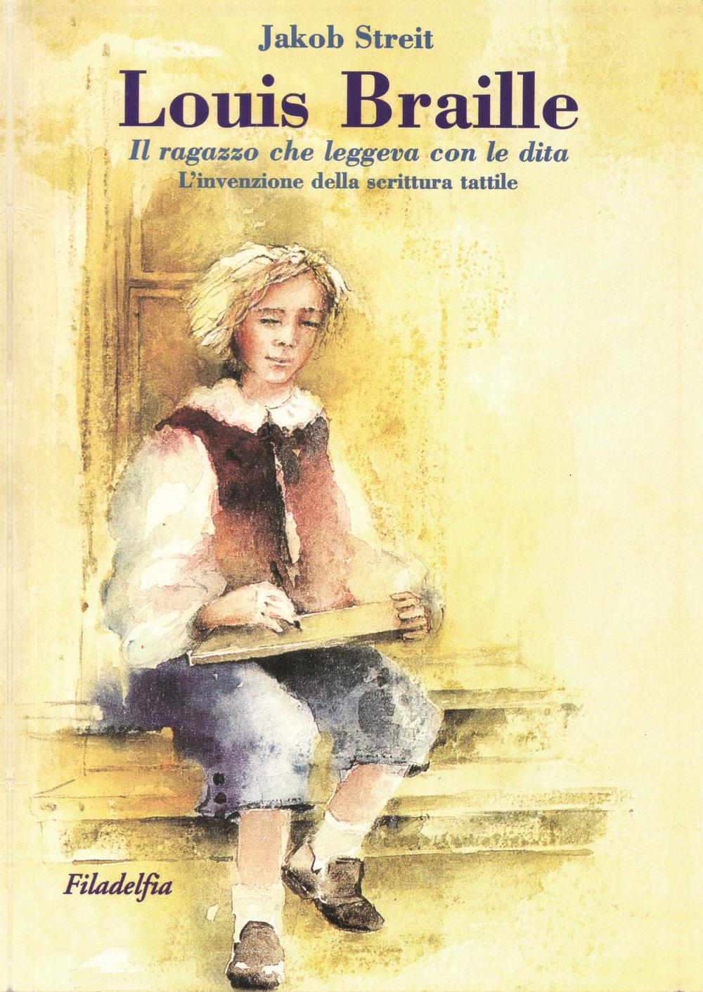 Vorderes Coverbild Louis Braille. Il ragazzo che leggeva con le dita. L'invenzione della scrittura tattile