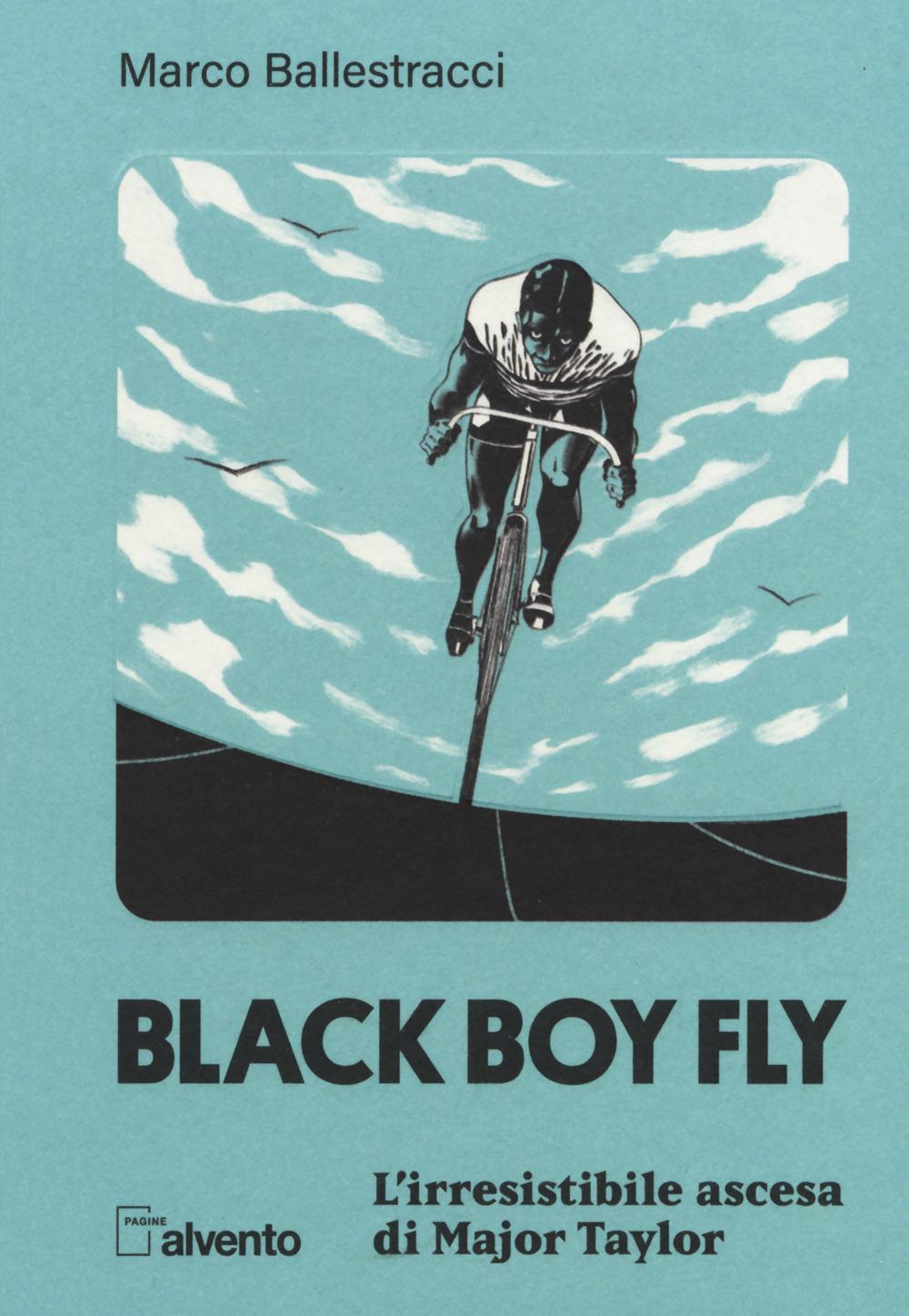 Vorderes Coverbild Black boy fly. L'irresistibile ascesa di Major Taylor