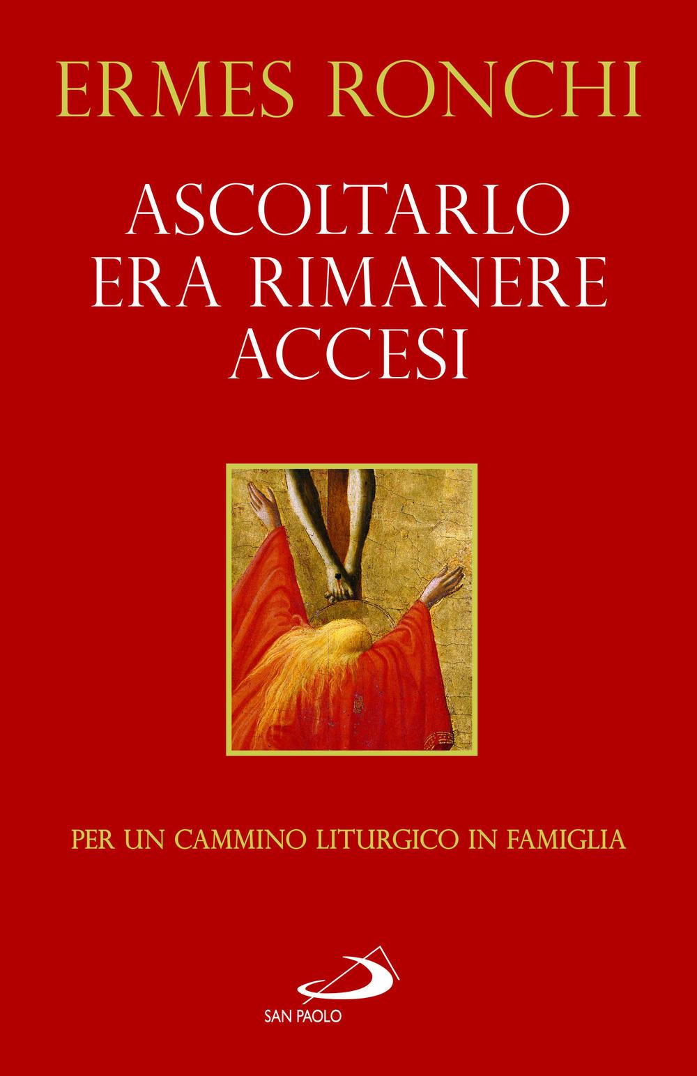 Vorderes Coverbild Ascoltarlo era rimanere accesi. Per un cammino liturgico in famiglia (Anno A)