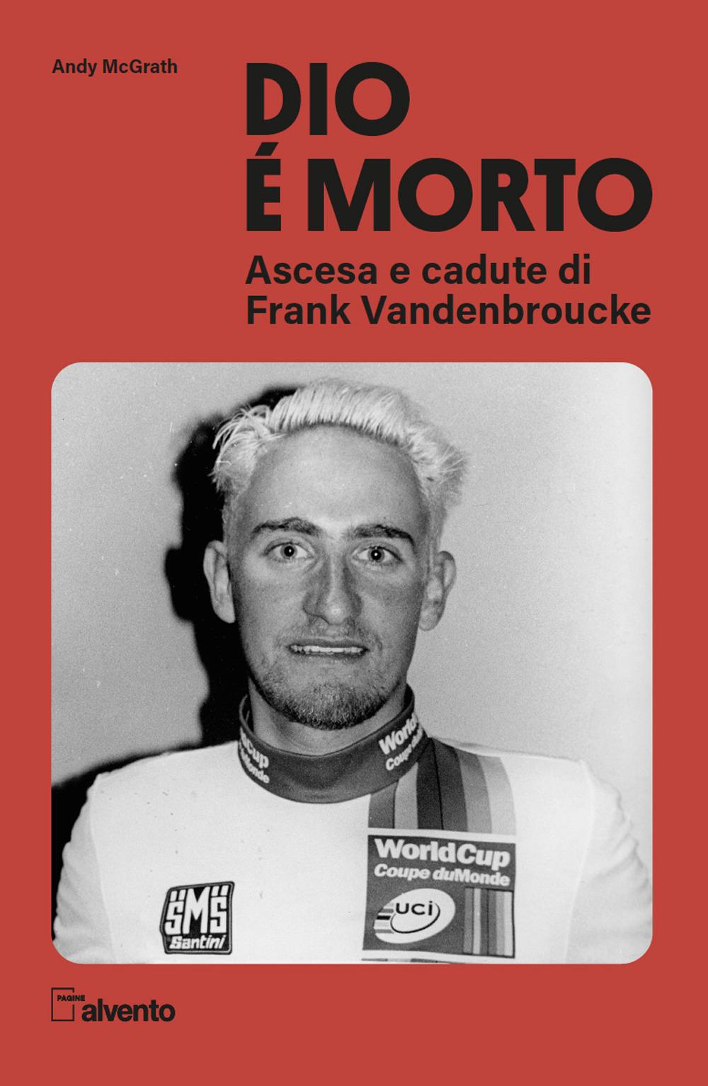 Vorderes Coverbild Dio è morto. Ascesa e cadute di Frank Vandenbroucke