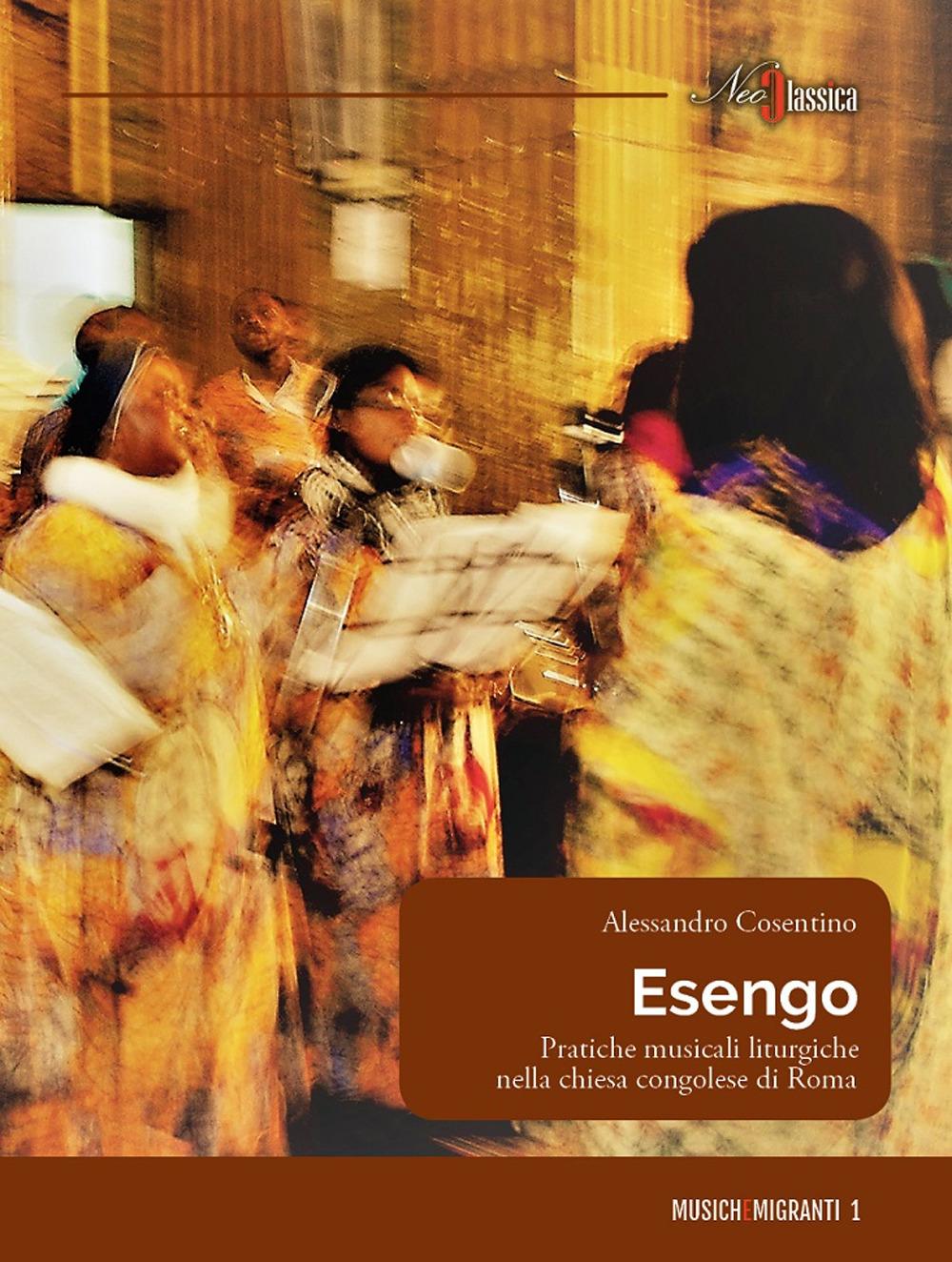 Vorderes Coverbild Esengo. Pratiche musicali liturgiche nella chiesa congolese di Roma