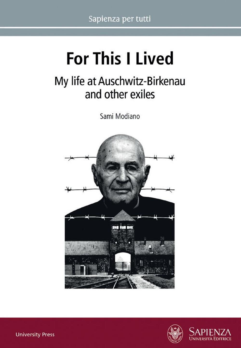 Vorderes Coverbild For this I lived. My life at Auschwitz-Birkenau and other exiles