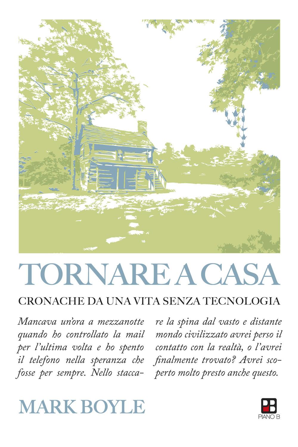 Vorderes Coverbild Tornare a casa. Cronache da una vita senza tecnologia
