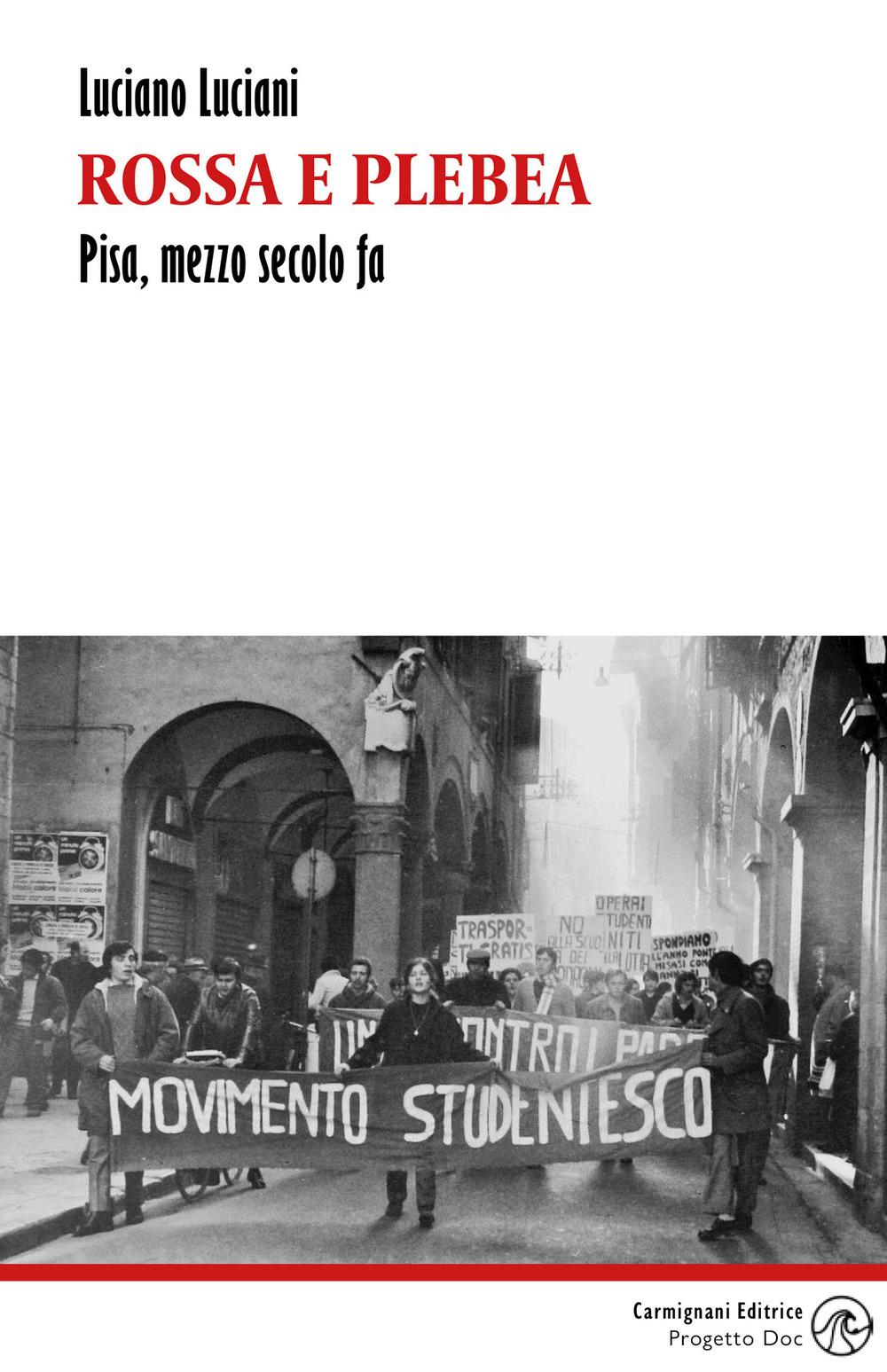 Vorderes Coverbild Rossa e plebea. Pisa, mezzo secolo fa