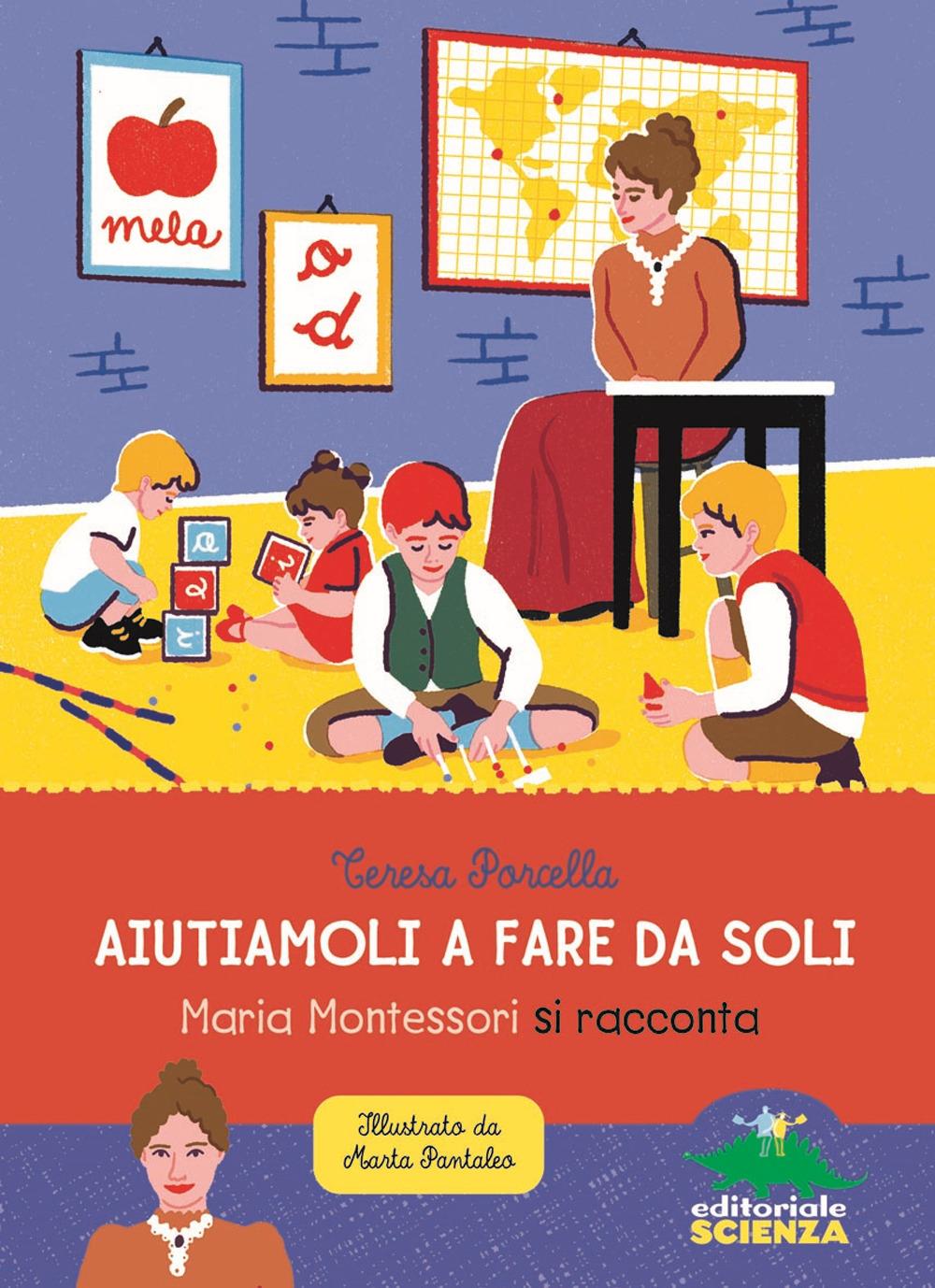 Vorderes Coverbild Aiutiamoli a fare da soli. Maria Montessori si racconta