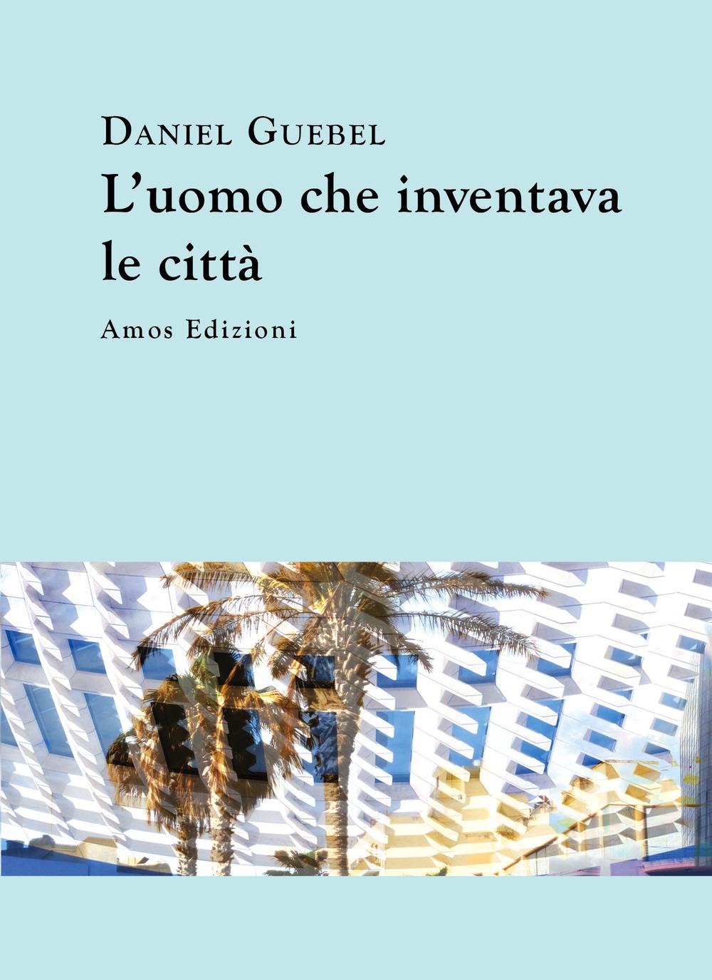 Vorderes Coverbild L' uomo che inventava le città