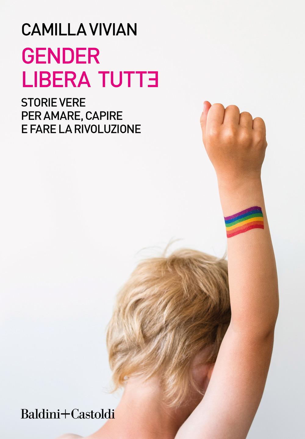 Vorderes Coverbild Gender libera tutt*. Storie vere per amare, capire e fare la rivoluzione
