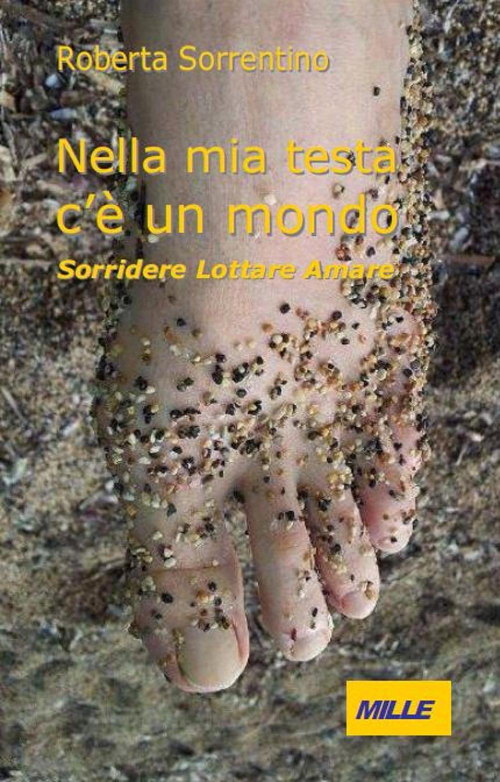 Vorderes Coverbild Nella mia testa c'è un mondo. Sorridere lottare amare