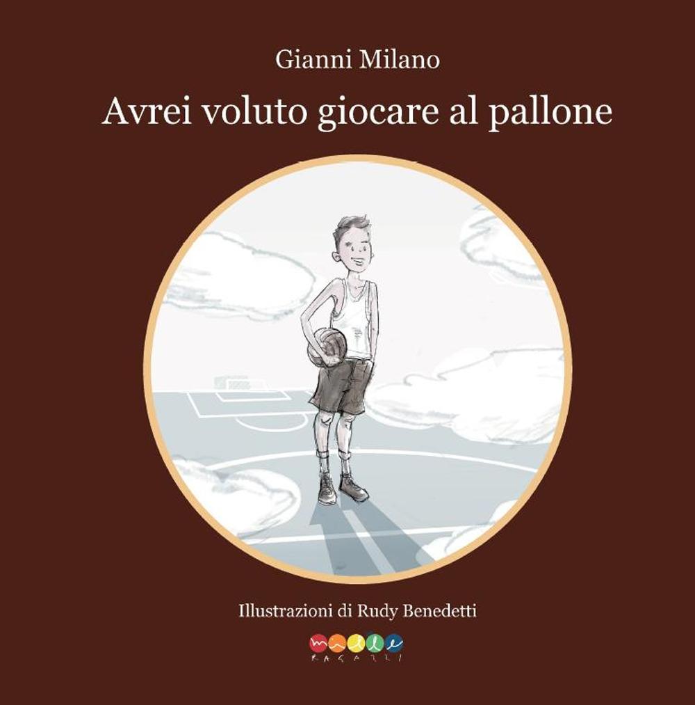 Vorderes Coverbild Avrei voluto giocare a pallone