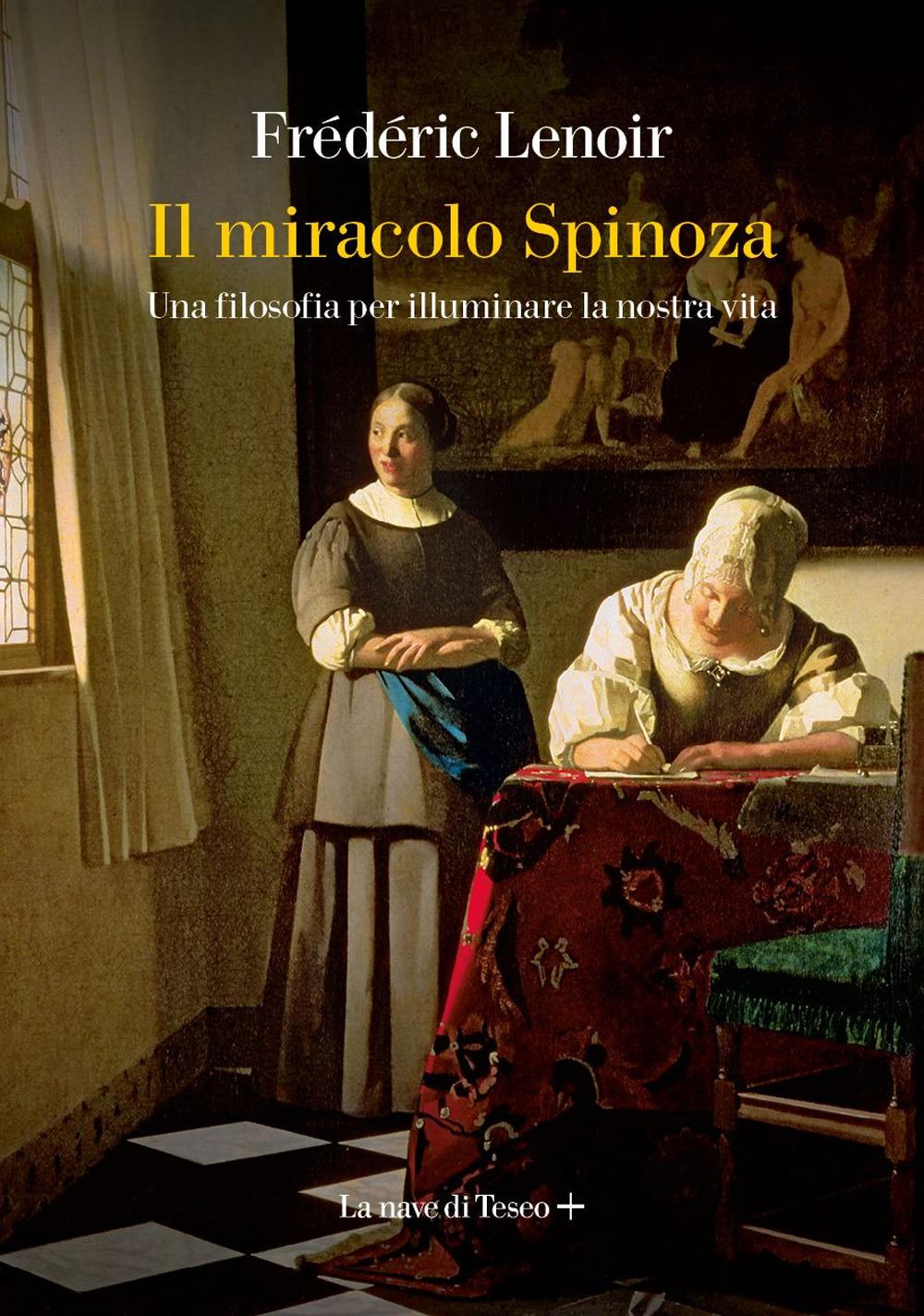 Vorderes Coverbild Il miracolo Spinoza. Una filosofia per illuminare la nostra vita
