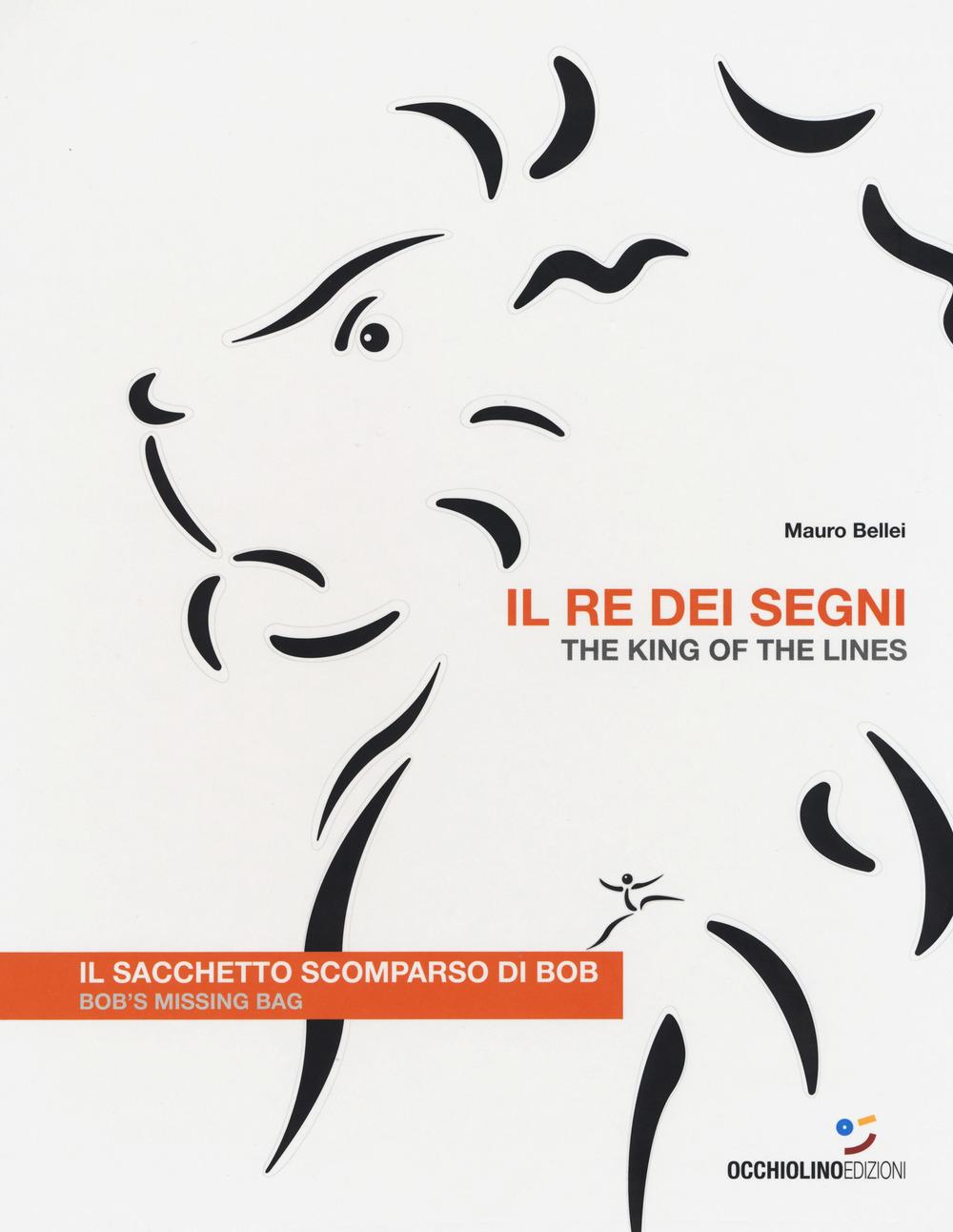 Vorderes Coverbild Il re dei segni. Il sacchetto scomparso di Bob-The king of the lines. Bob's missing bag