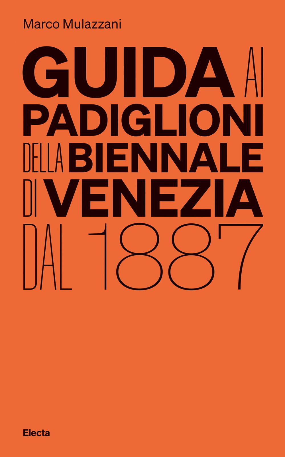 Vorderes Coverbild Guida ai padiglioni della Biennale di Venezia dal 1887