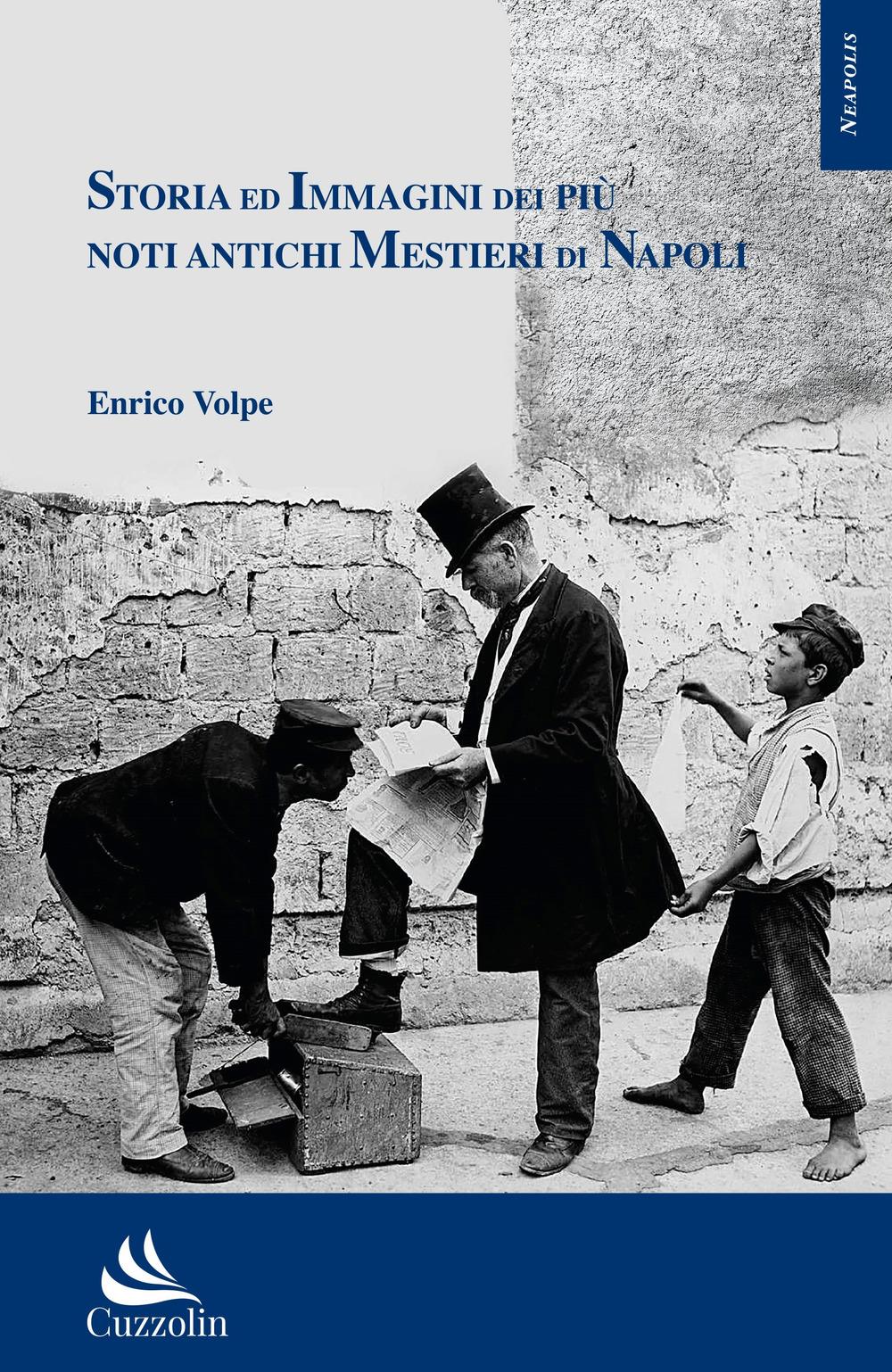 Vorderes Coverbild Storia ed immagini dei più noti antichi mestieri di Napoli