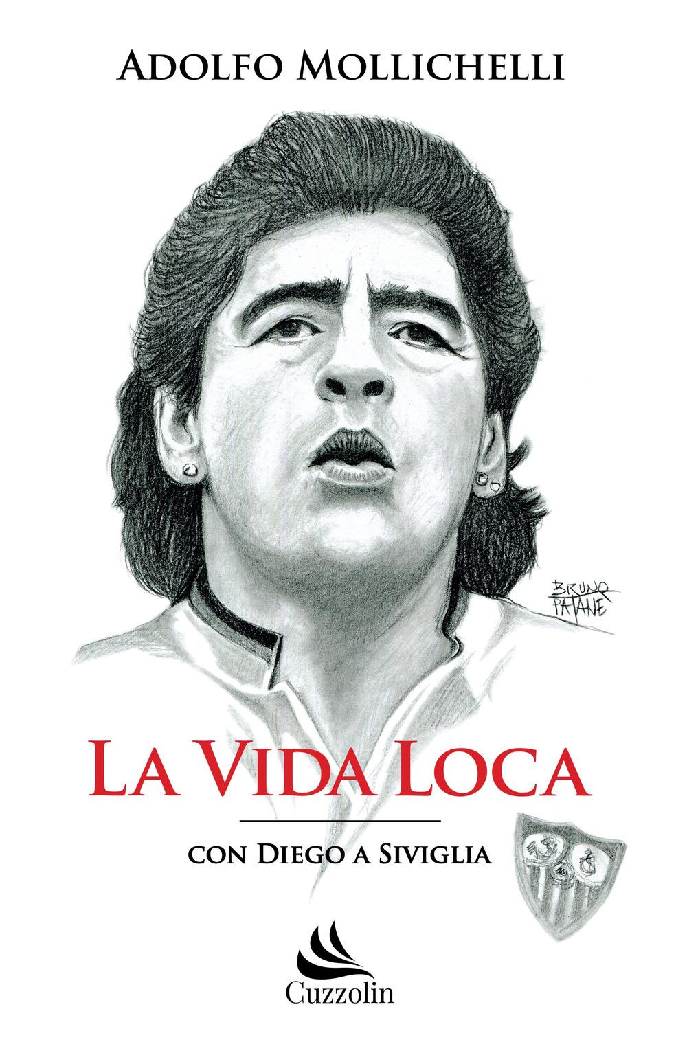 Vorderes Coverbild La vida loca. Con Diego a Siviglia