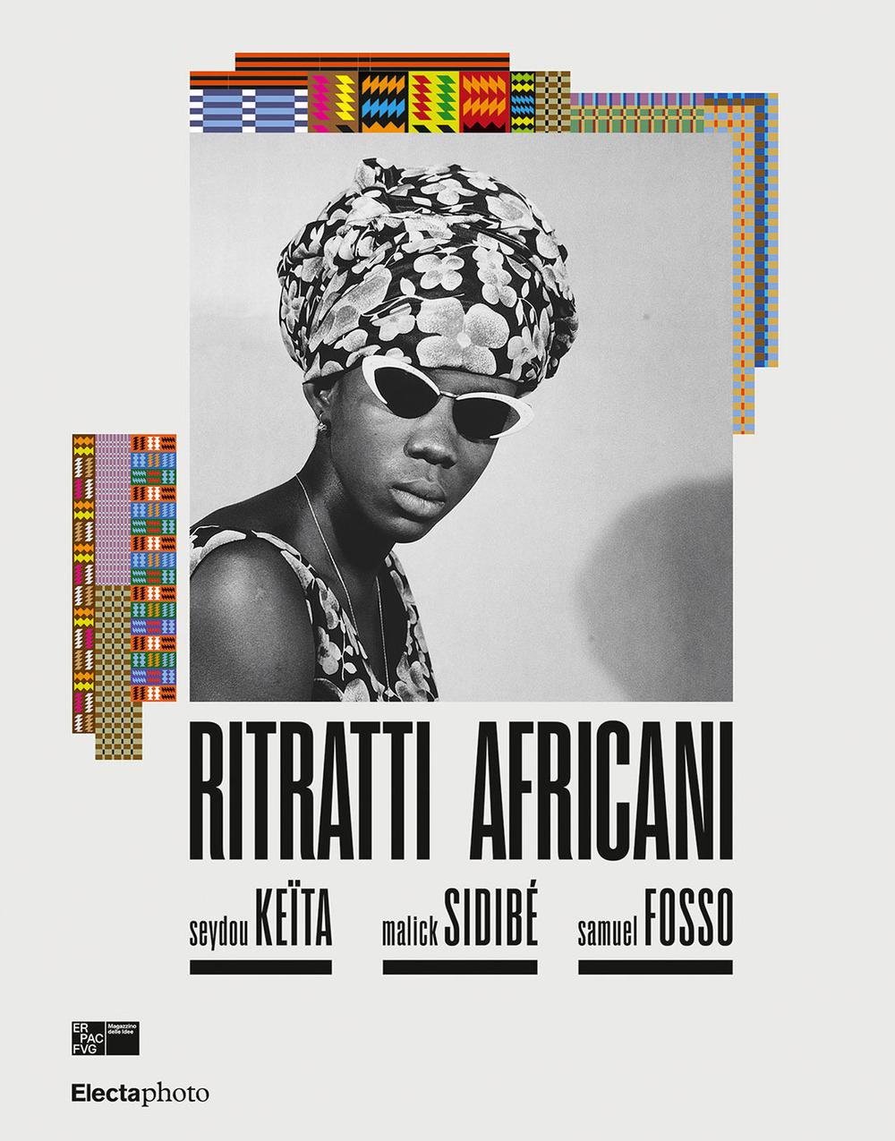 Vorderes Coverbild Ritratti africani. Seydou Keïta, Malik Sidibé, Samuel Fosso. Ediz. italiana e inglese