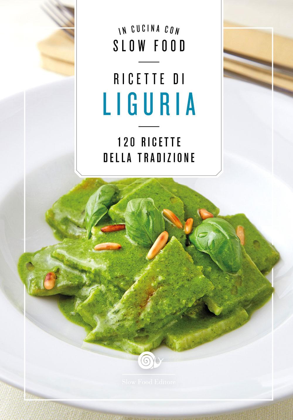 Vorderes Coverbild Ricette di Liguria. In cucina con Slow Food. 120 ricette della tradizione